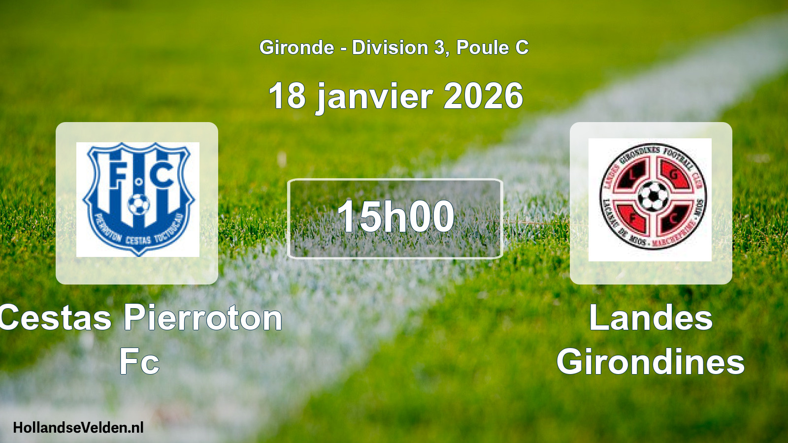 Geplande wedstrijd: Cestas Pierroton Fc - Landes Girondines (18 janvier 2026)