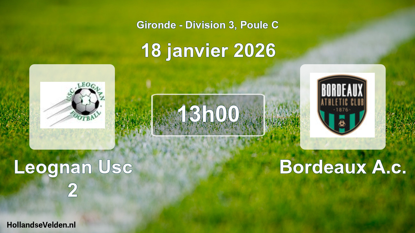 Scheduled Match: Leognan Usc 2 - Bordeaux A.c. (18 January 2026)