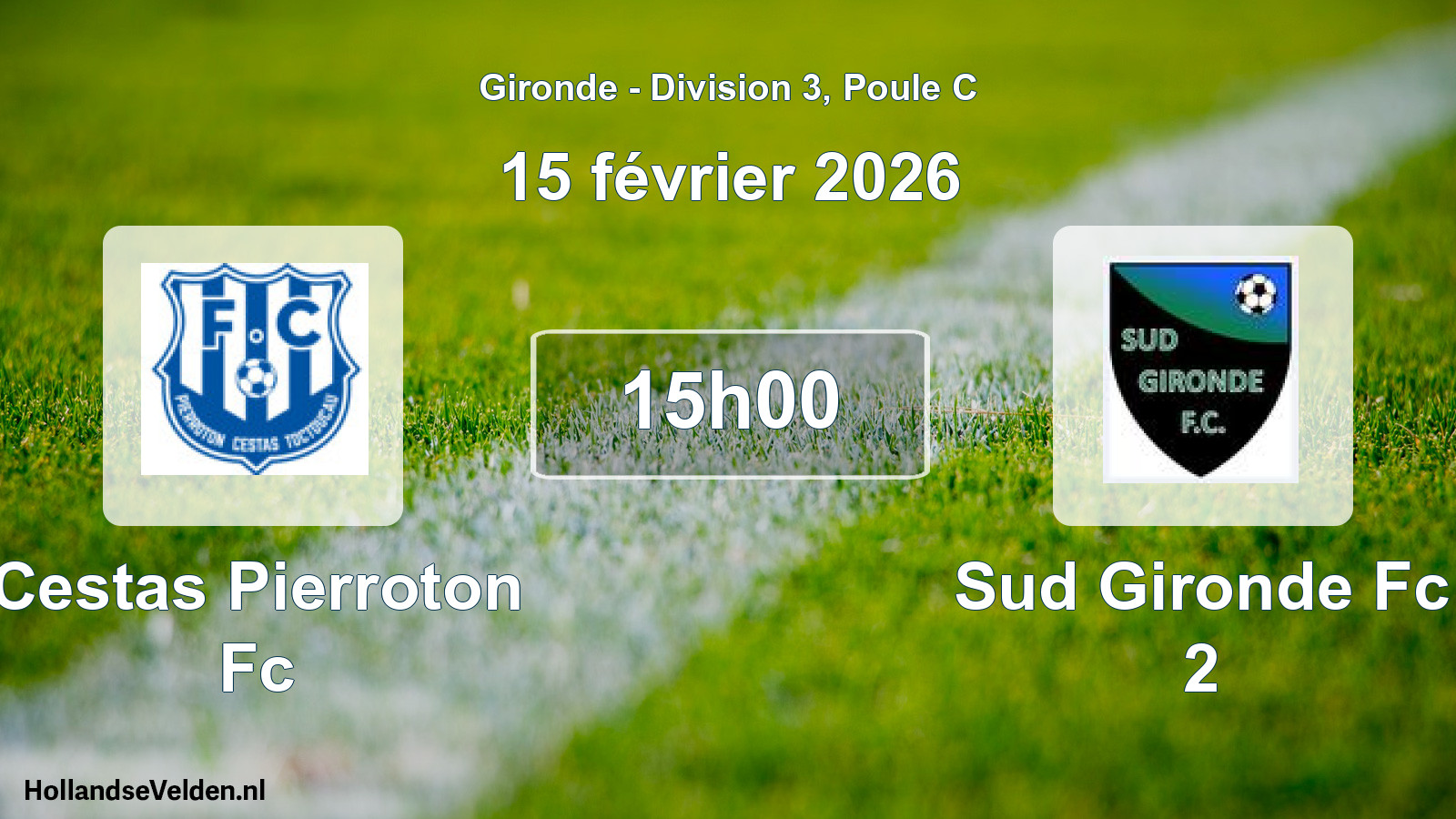 Geplande wedstrijd: Cestas Pierroton Fc - Sud Gironde Fc 2 (15 février 2026)