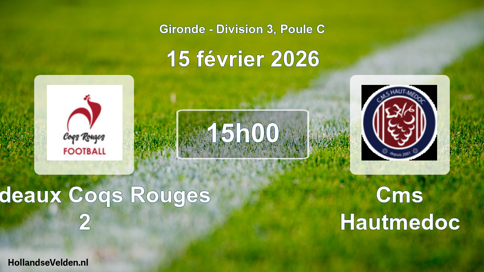 Geplande wedstrijd: Bordeaux Coqs Rouges 2 - Cms Hautmedoc (15 février 2026)