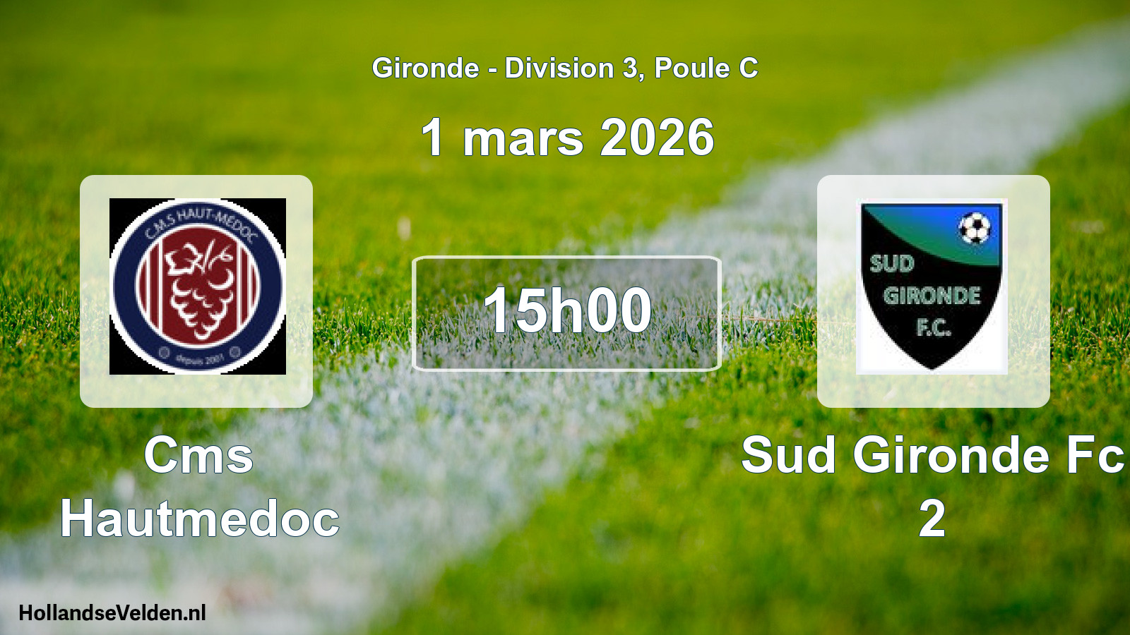 Geplande wedstrijd: Cms Hautmedoc - Sud Gironde Fc 2 (1 mars 2026)