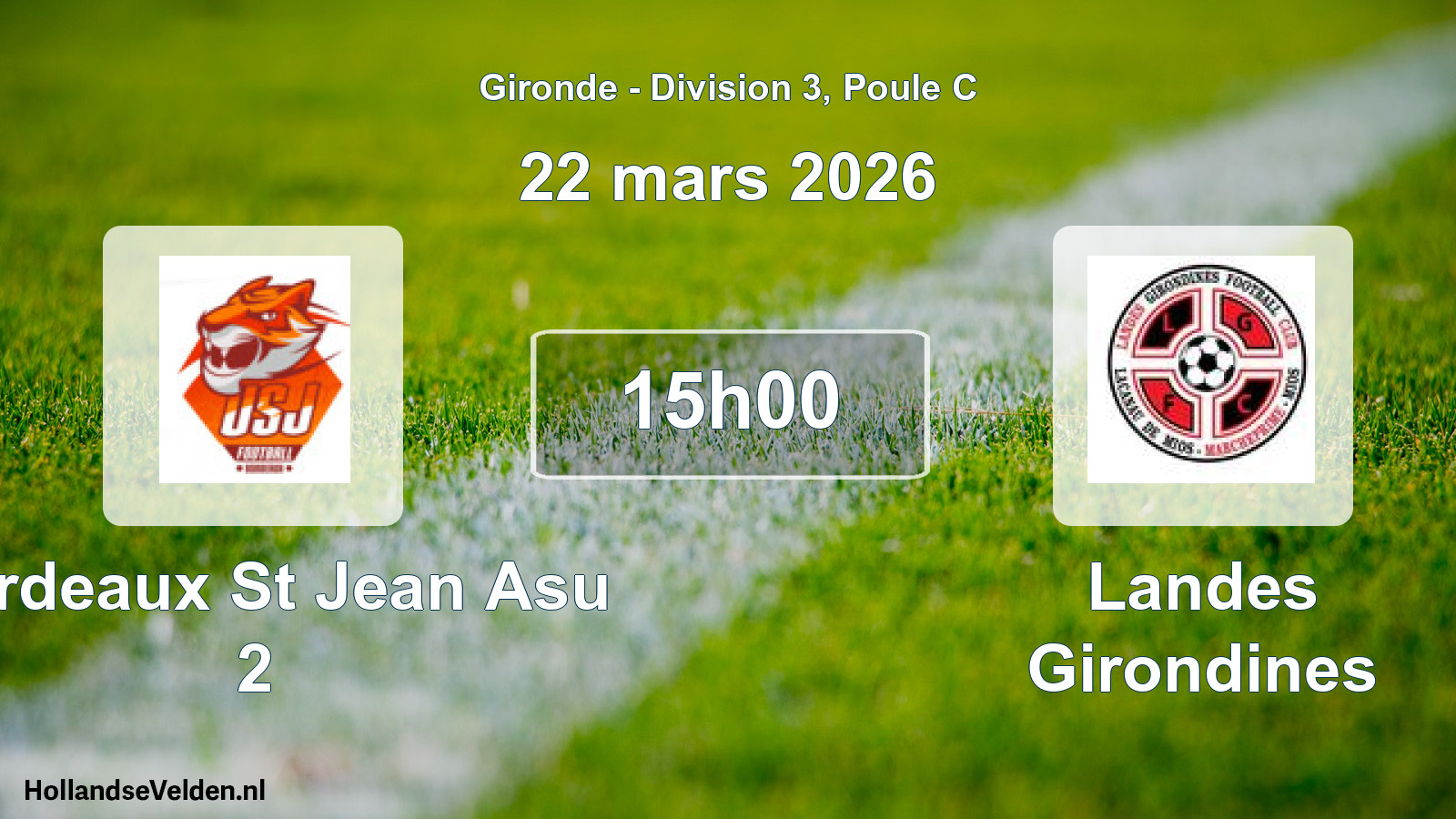 Geplande wedstrijd: Bordeaux St Jean Asu 2 - Landes Girondines (22 mars 2026)