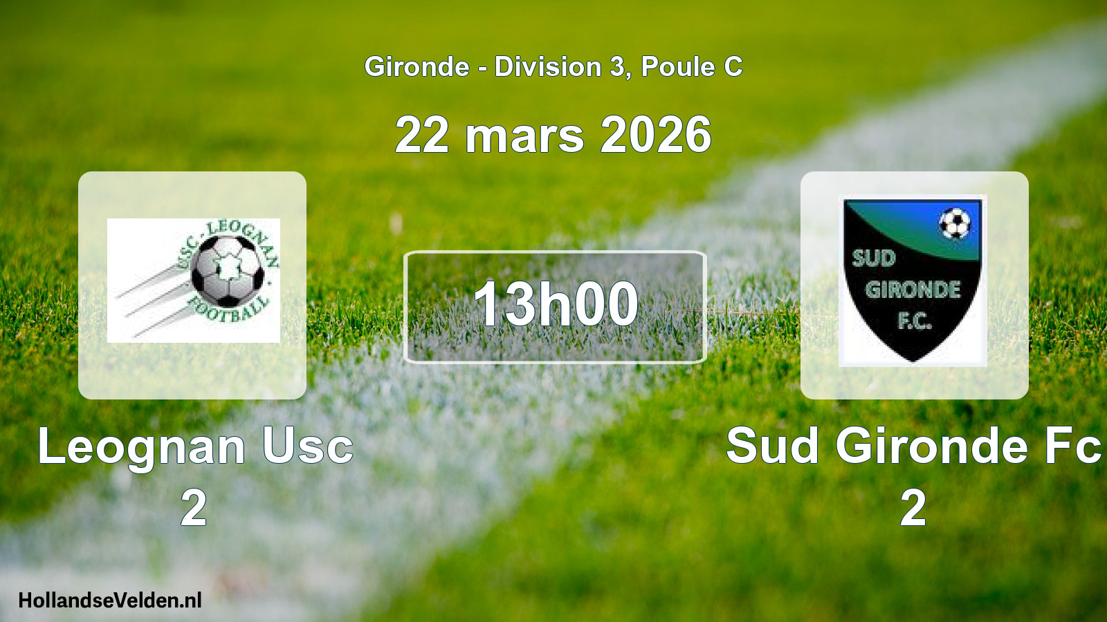 Geplande wedstrijd: Leognan Usc 2 - Sud Gironde Fc 2 (22 mars 2026)
