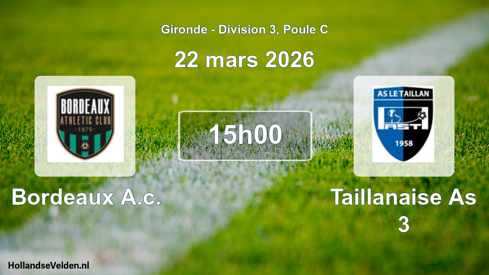 Geplande wedstrijd: Bordeaux A.c. - Taillanaise As 3 (22 maart 2026)