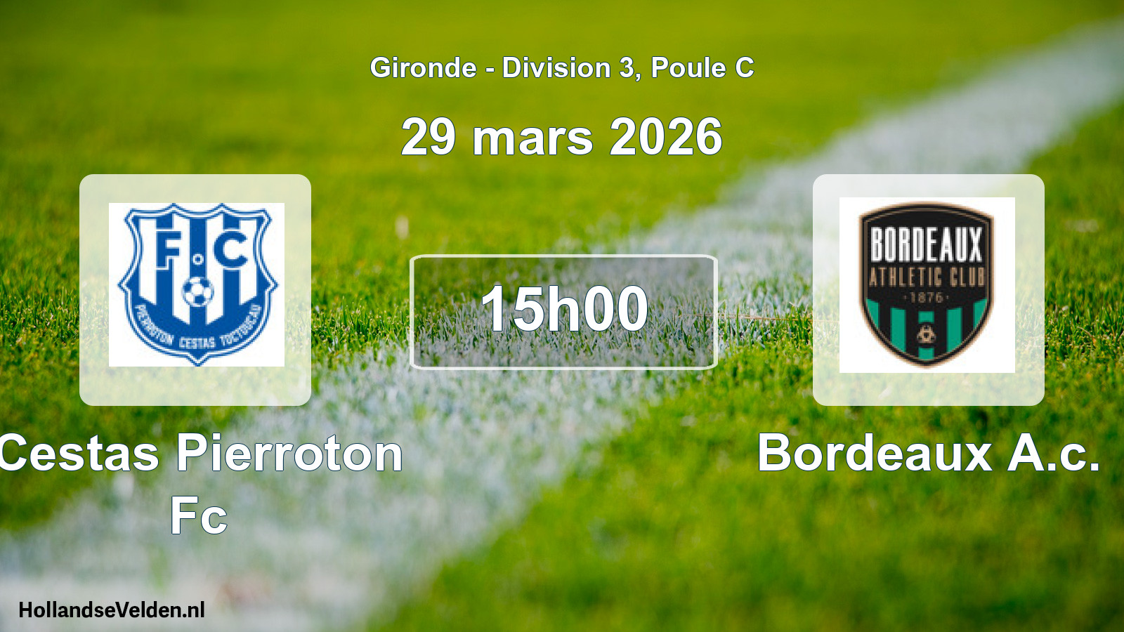 Geplande wedstrijd: Cestas Pierroton Fc - Bordeaux A.c. (29 mars 2026)