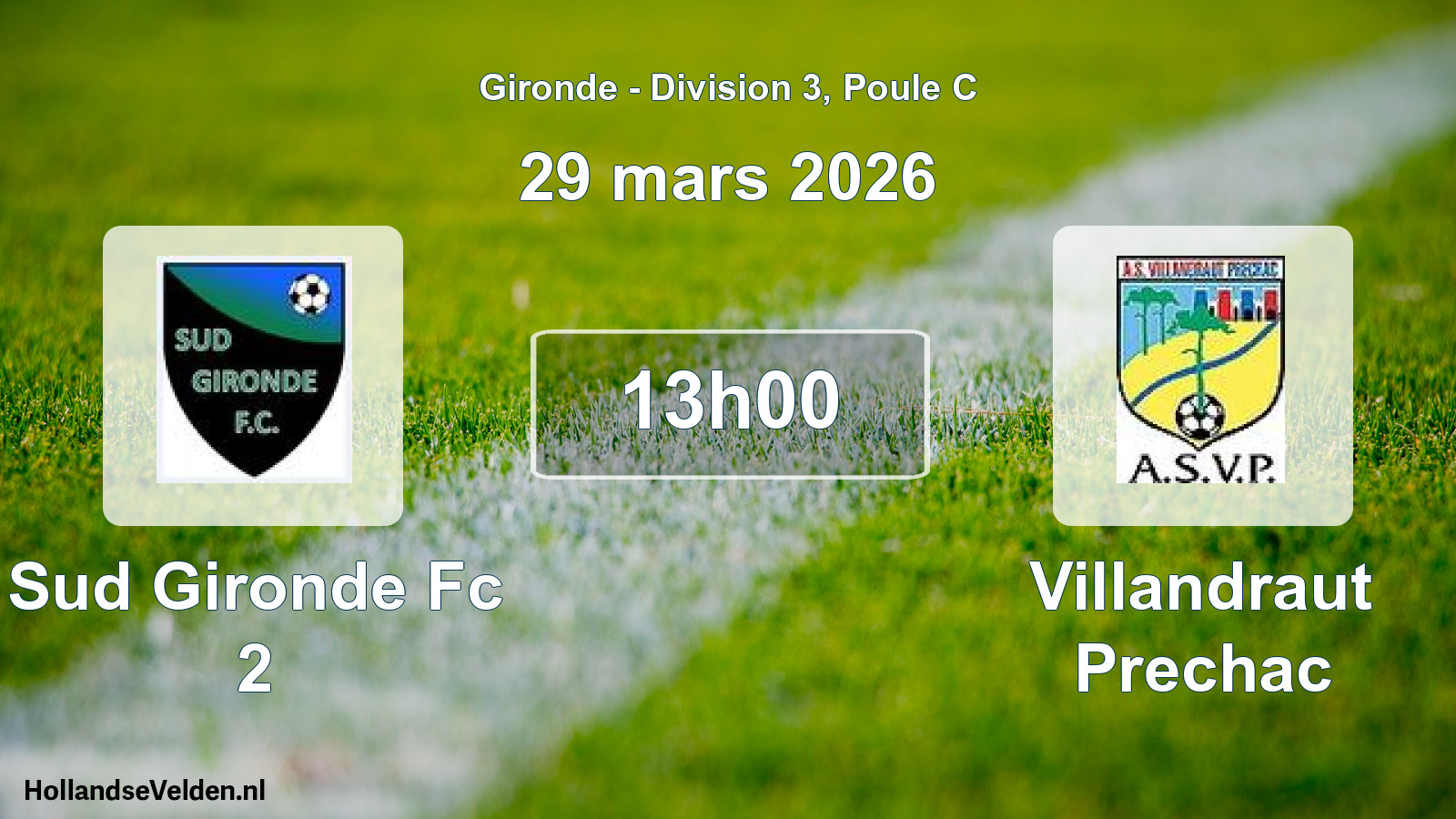 Geplande wedstrijd: Sud Gironde Fc 2 - Villandraut Prechac (29 mars 2026)