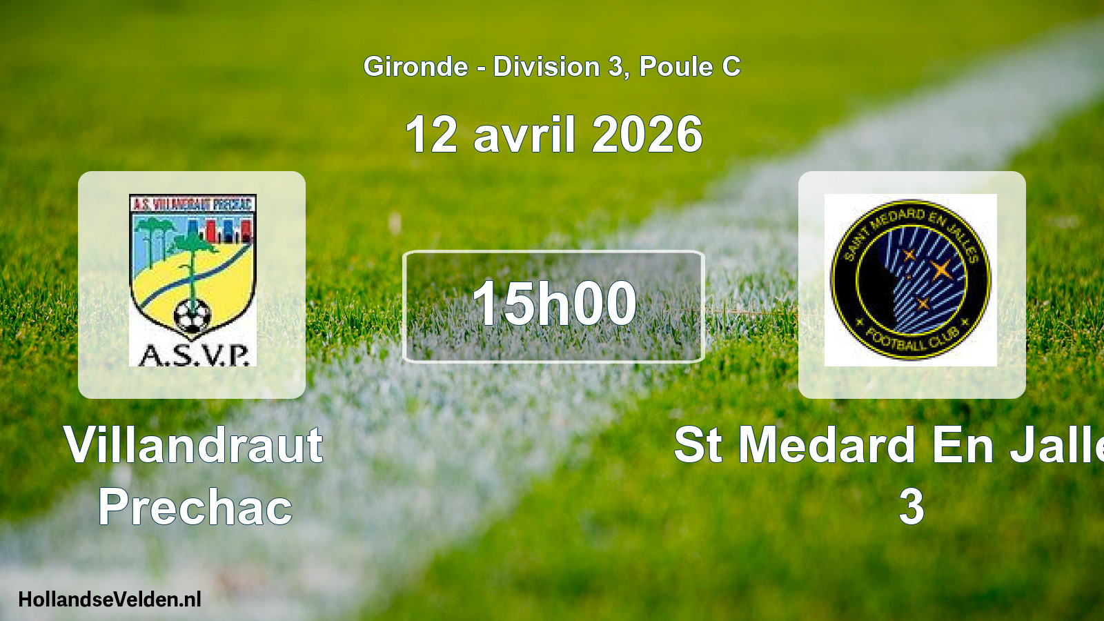 Geplande wedstrijd: Villandraut Prechac - St Medard En Jalles 3 (12 avril 2026)