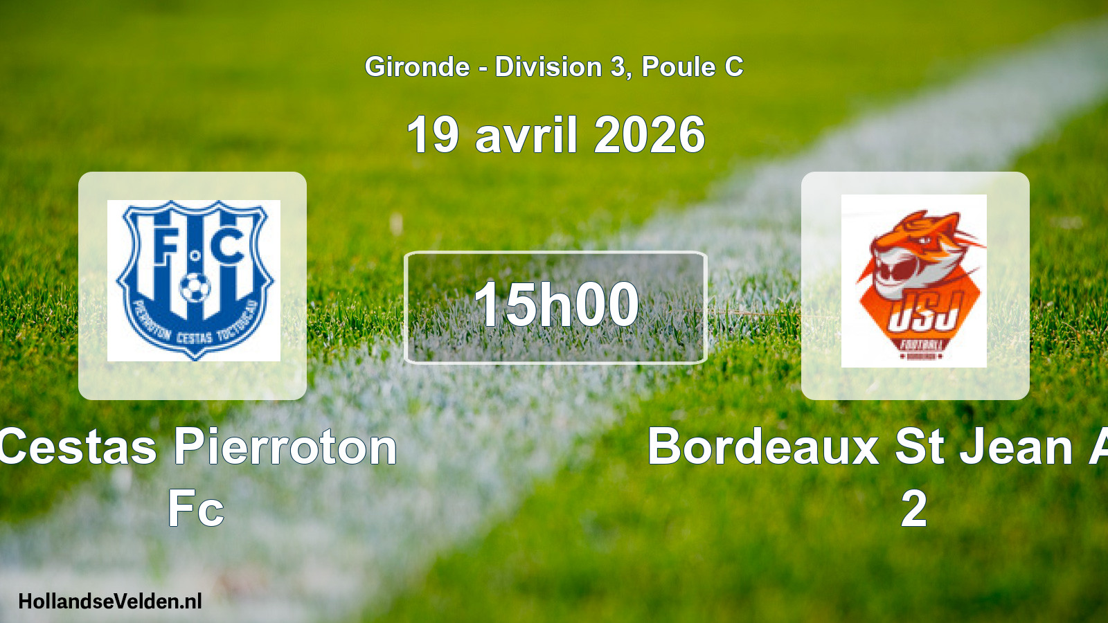 Geplande wedstrijd: Cestas Pierroton Fc - Bordeaux St Jean Asu 2 (19 avril 2026)
