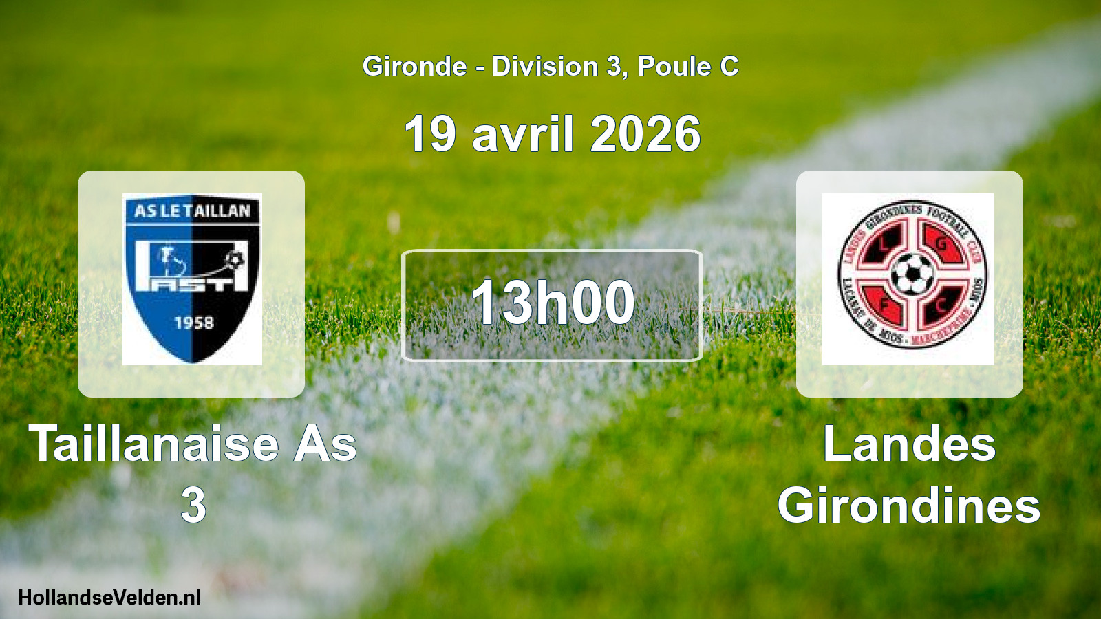 Geplande wedstrijd: Taillanaise As 3 - Landes Girondines (19 avril 2026)