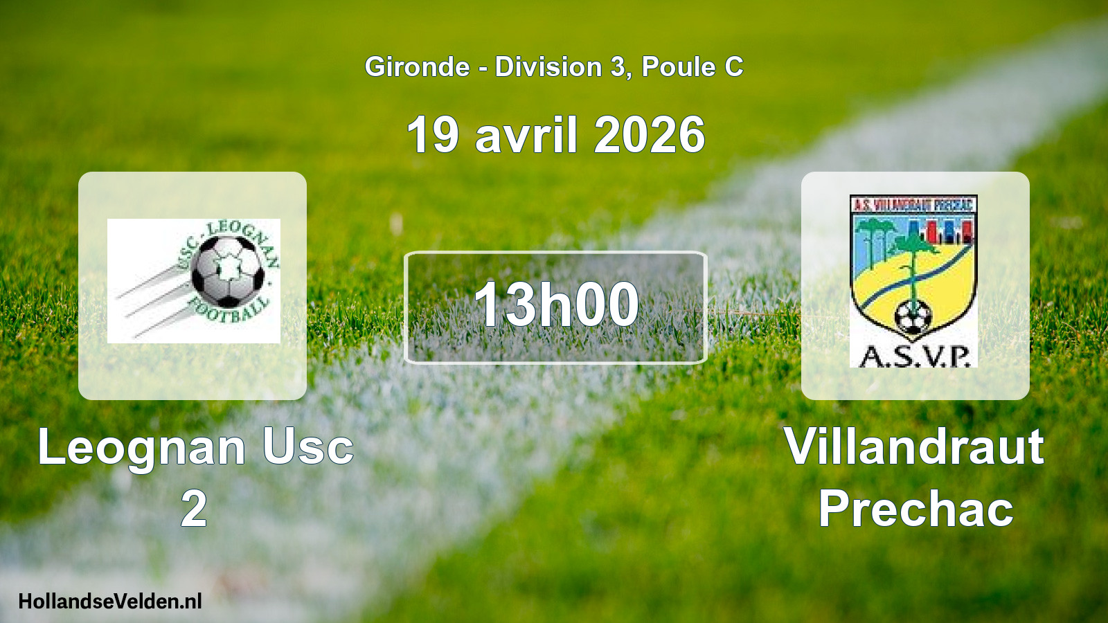 Geplande wedstrijd: Leognan Usc 2 - Villandraut Prechac (19 avril 2026)