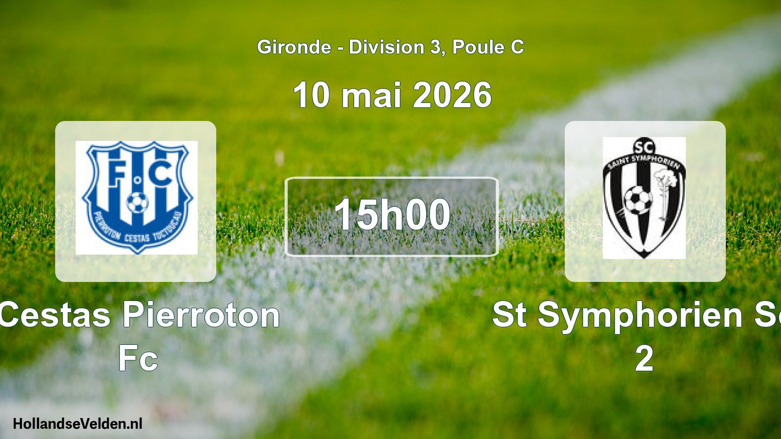 Geplande wedstrijd: Cestas Pierroton Fc - St Symphorien Sc 2 (10 mai 2026)