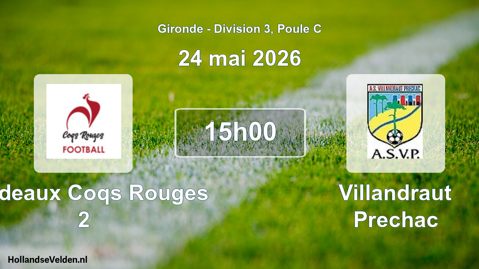 Geplande wedstrijd: Bordeaux Coqs Rouges 2 - Villandraut Prechac (24 mai 2026)