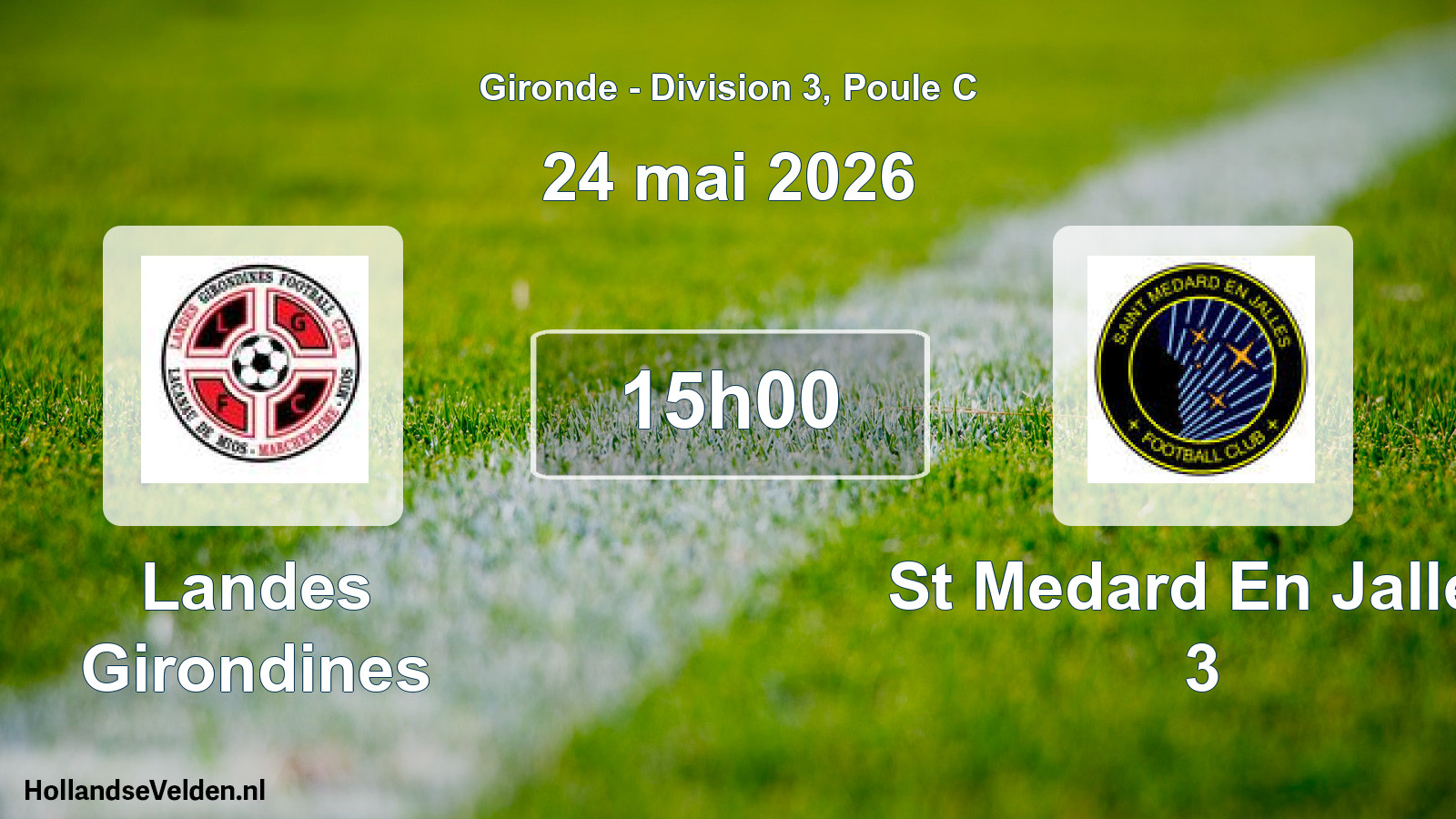 Geplande wedstrijd: Landes Girondines - St Medard En Jalles 3 (24 mai 2026)