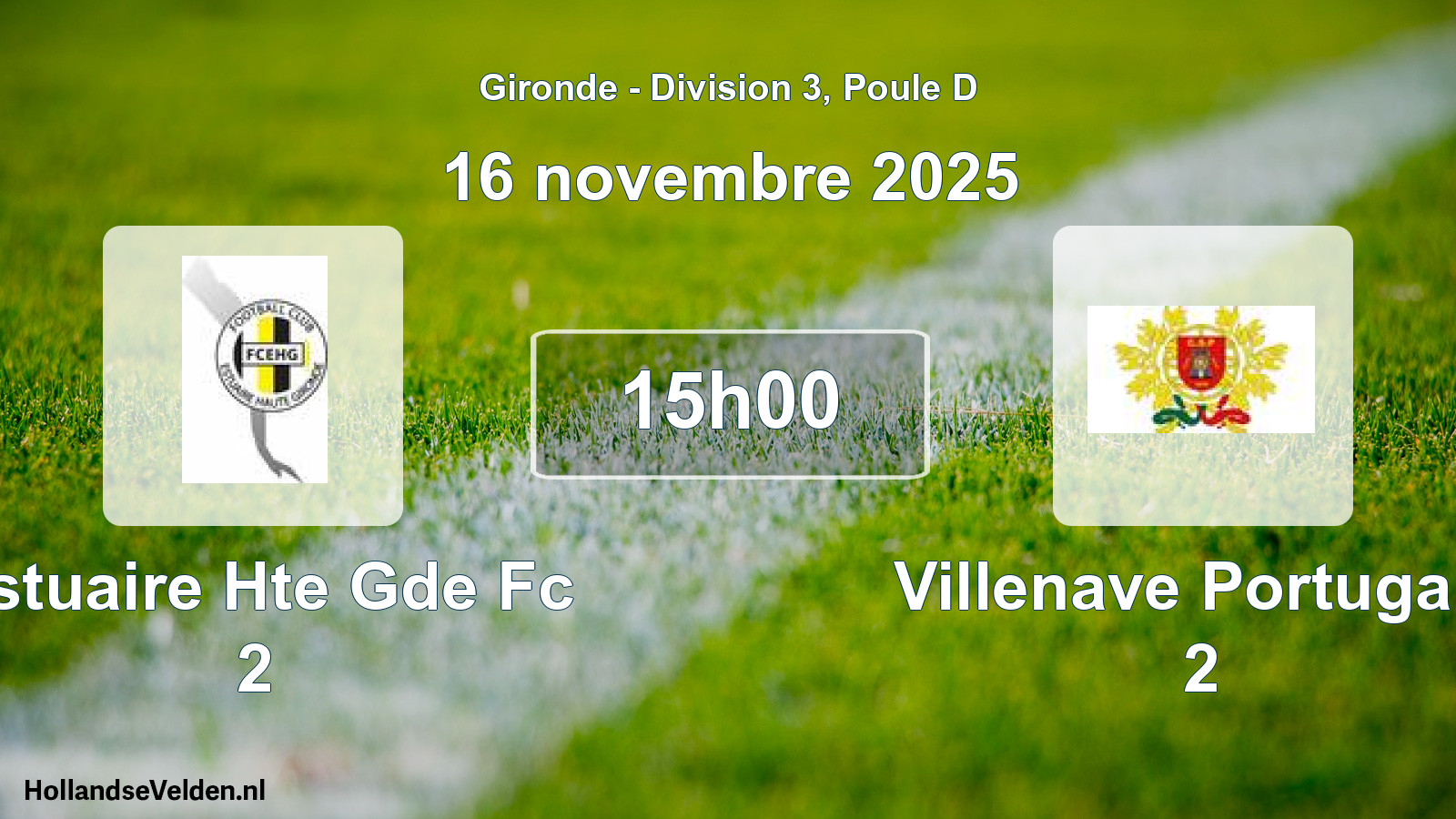 Geplande wedstrijd: Estuaire Hte Gde Fc 2 - Villenave Portugais 2 (16 novembre 2025)