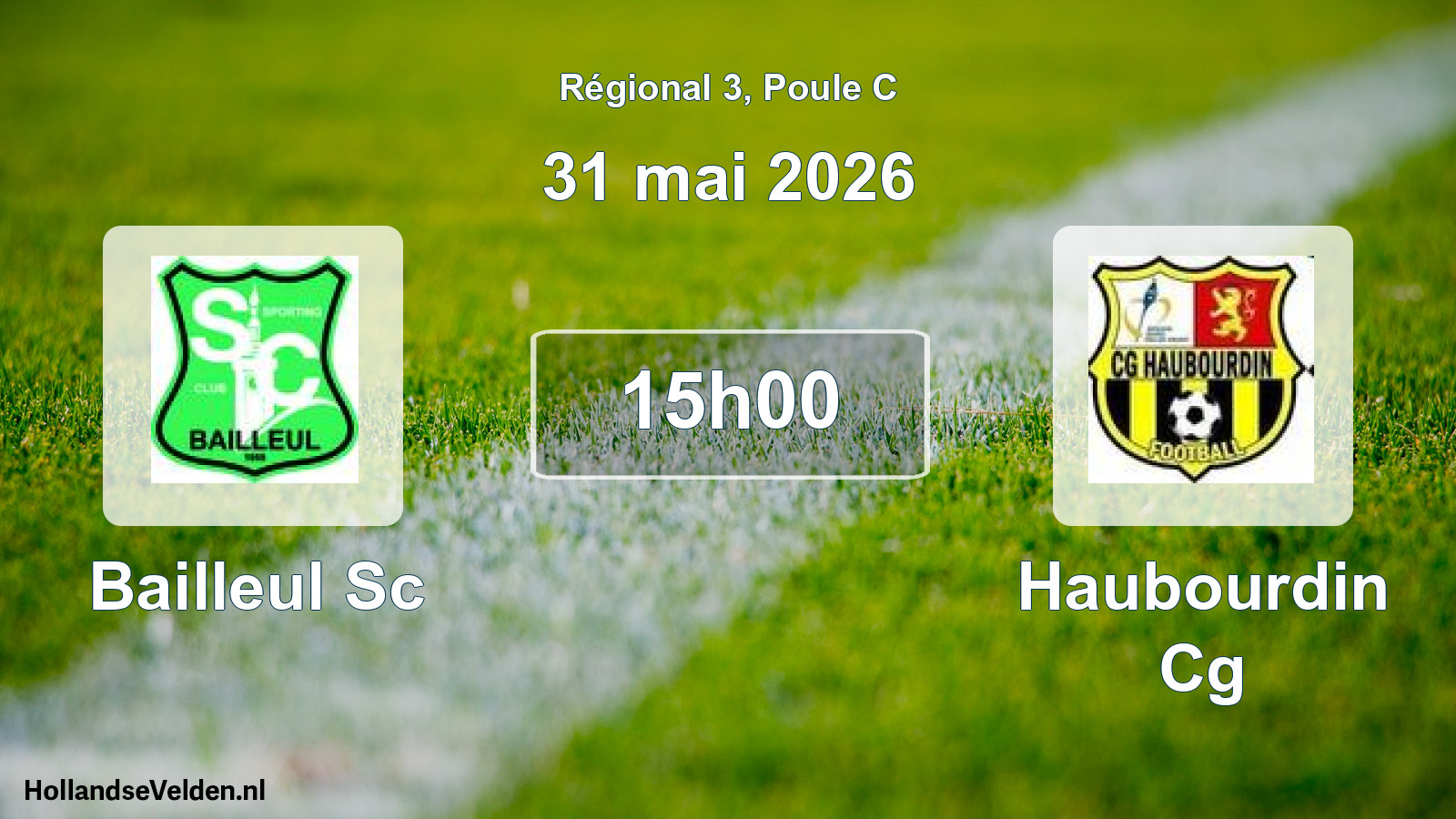 Geplande wedstrijd: Bailleul Sc - Haubourdin Cg (31 mai 2026)