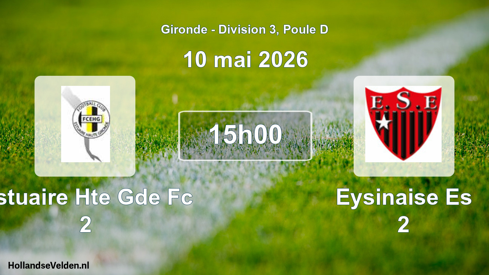 Geplande wedstrijd: Estuaire Hte Gde Fc 2 - Eysinaise Es 2 (10 mei 2026)