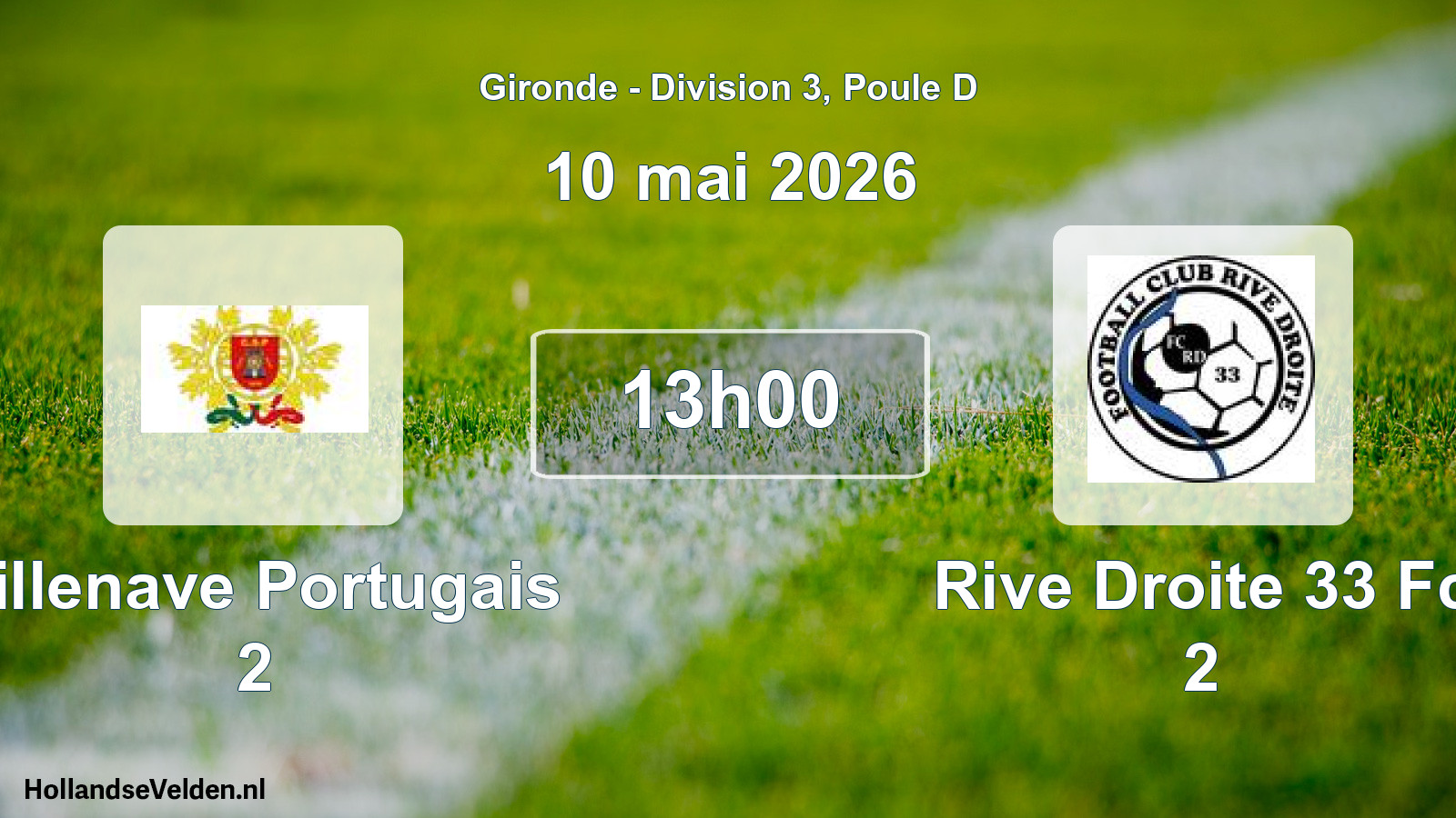Geplande wedstrijd: Villenave Portugais 2 - Rive Droite 33 Fc 2 (10 mai 2026)