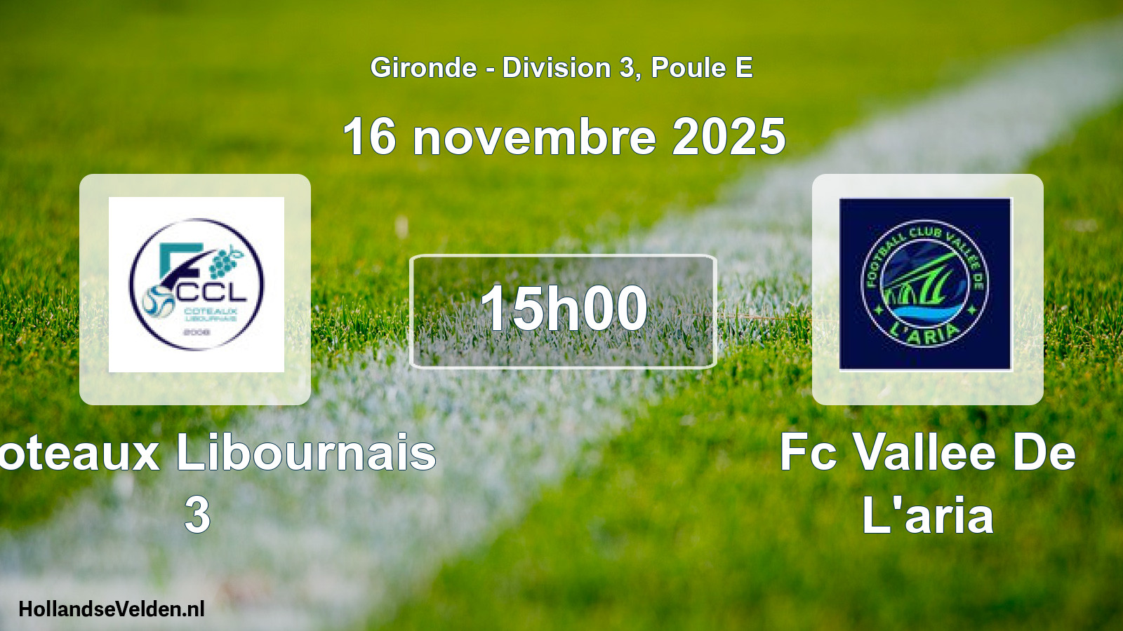 Geplande wedstrijd: Coteaux Libournais 3 - Fc Vallee De L'aria (16 novembre 2025)