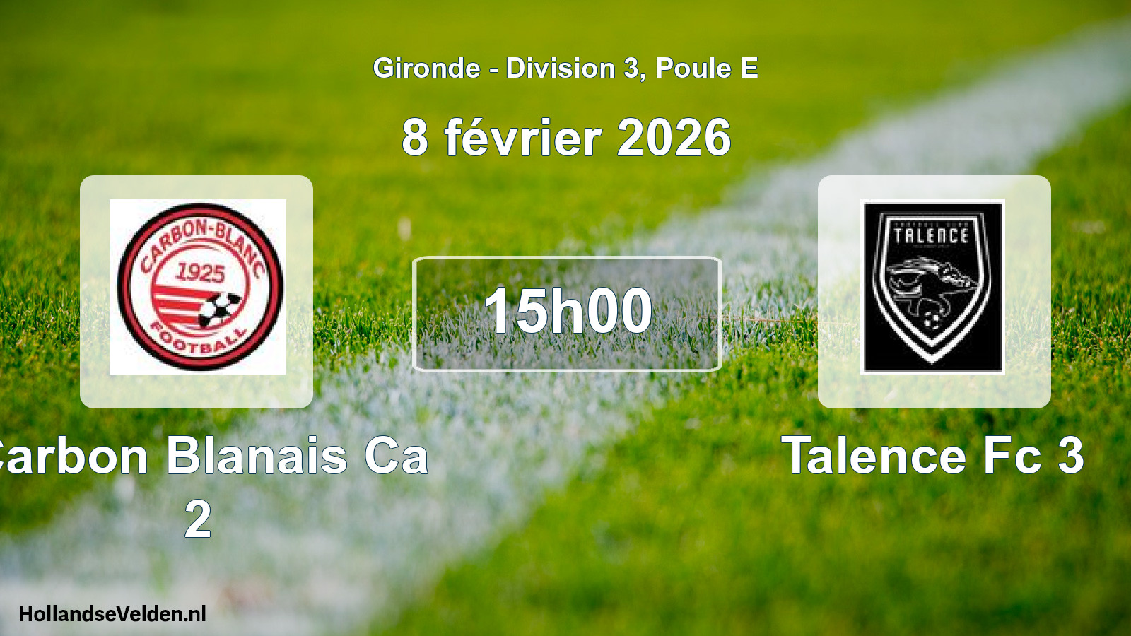 Geplande wedstrijd: Carbon Blanais Ca 2 - Talence Fc 3 (8 février 2026)