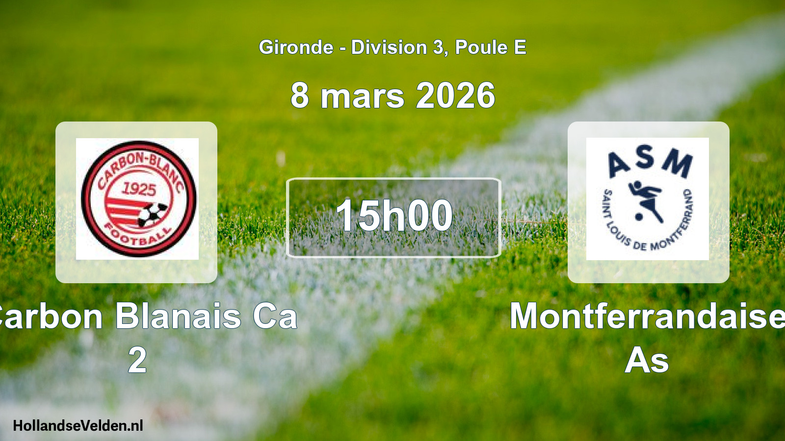 Geplande wedstrijd: Carbon Blanais Ca 2 - Montferrandaise As (8 mars 2026)