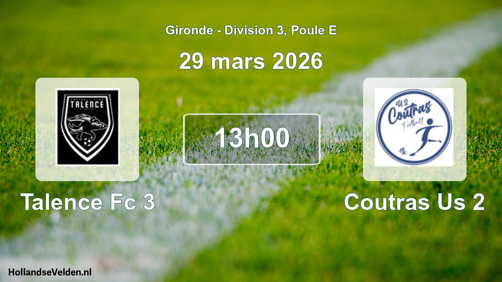 Scheduled Match: Talence Fc 3 - Coutras Us 2 (29 March 2026)