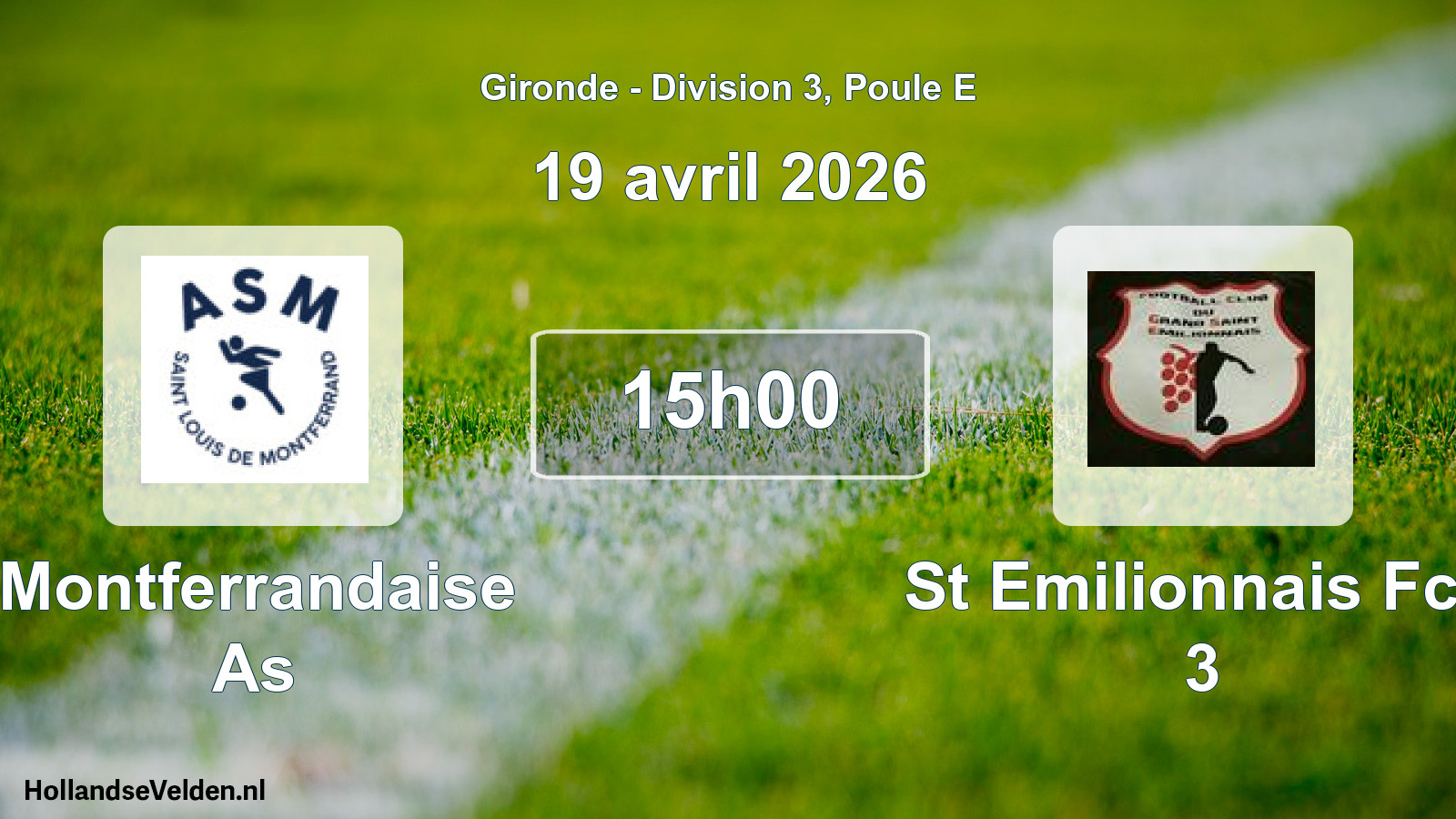 Geplande wedstrijd: Montferrandaise As - St Emilionnais Fcg 3 (19 avril 2026)