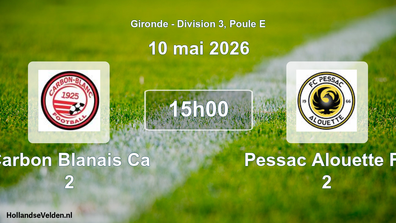 Geplande wedstrijd: Carbon Blanais Ca 2 - Pessac Alouette Fc 2 (10 mai 2026)