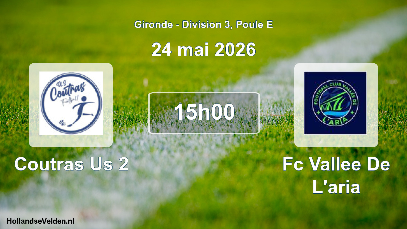 Scheduled Match: Coutras Us 2 - Fc Vallee De L'aria (24 May 2026)