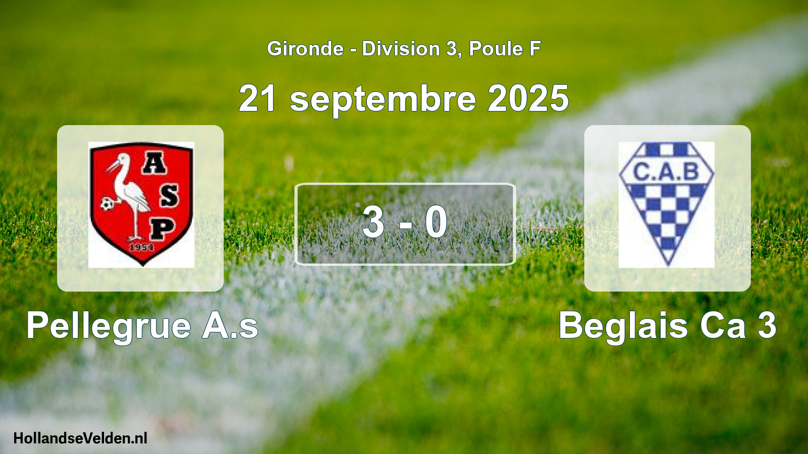 Total number of matches played: Pellegrue A.s - Beglais Ca 3 3 - 0 (21 September 2025)