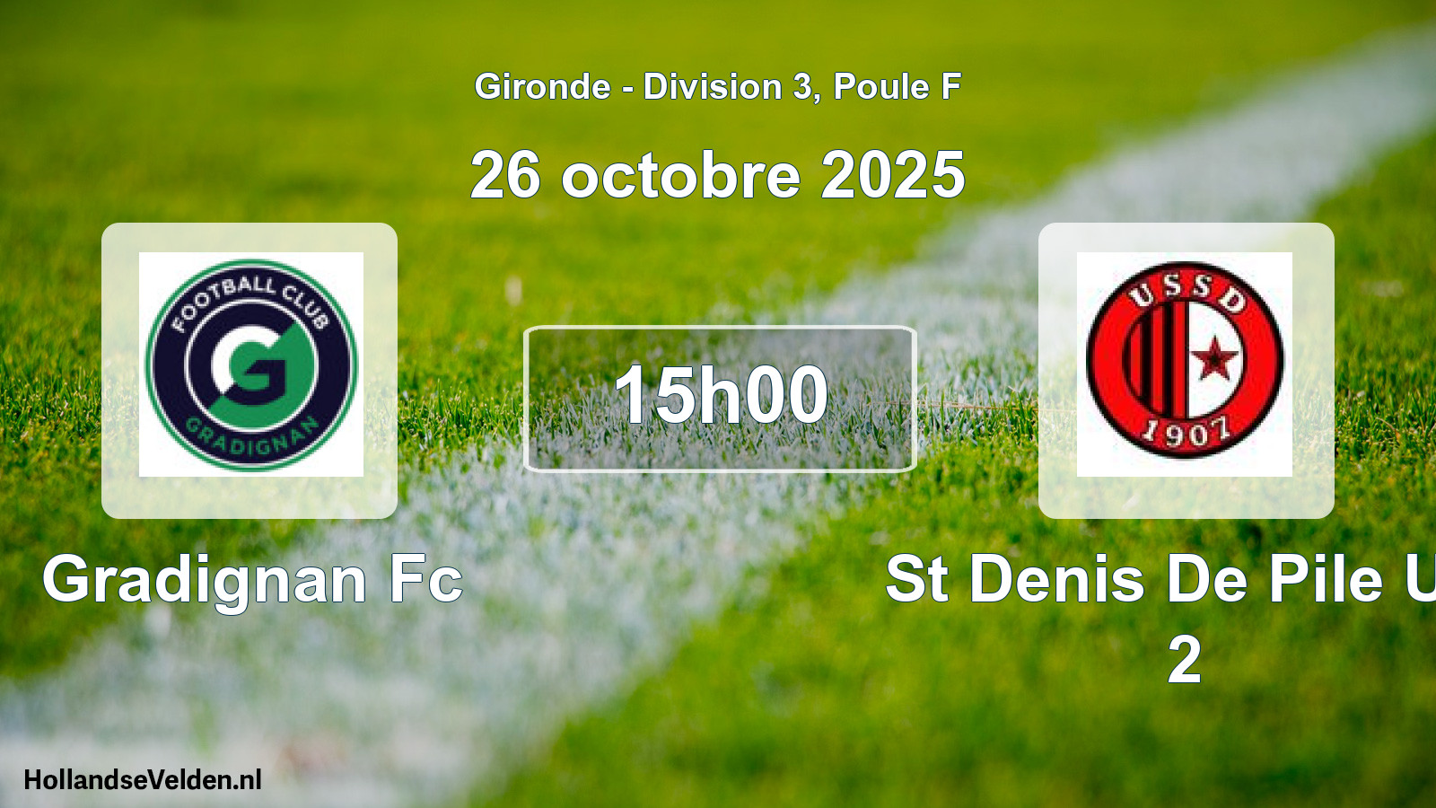 Geplande wedstrijd: Gradignan Fc - St Denis De Pile Us 2 (26 octobre 2025)