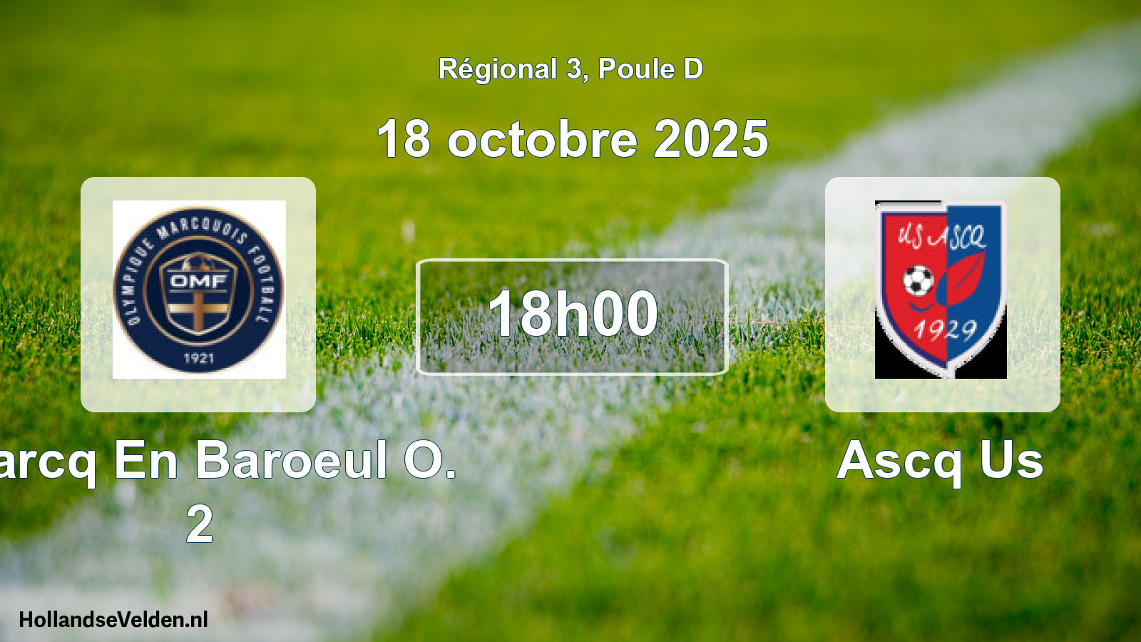 Geplande wedstrijd: Marcq En Baroeul O. 2 - Ascq Us (18 octobre 2025)