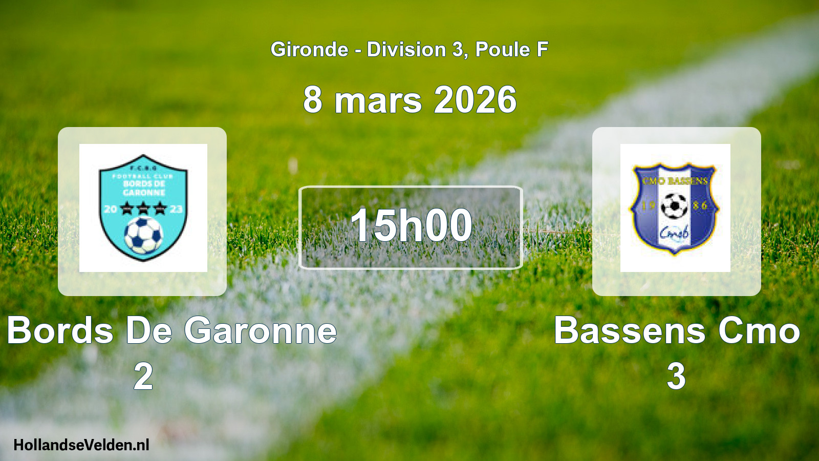 Geplande wedstrijd: Fc Bords De Garonne 2 - Bassens Cmo 3 (8 mars 2026)