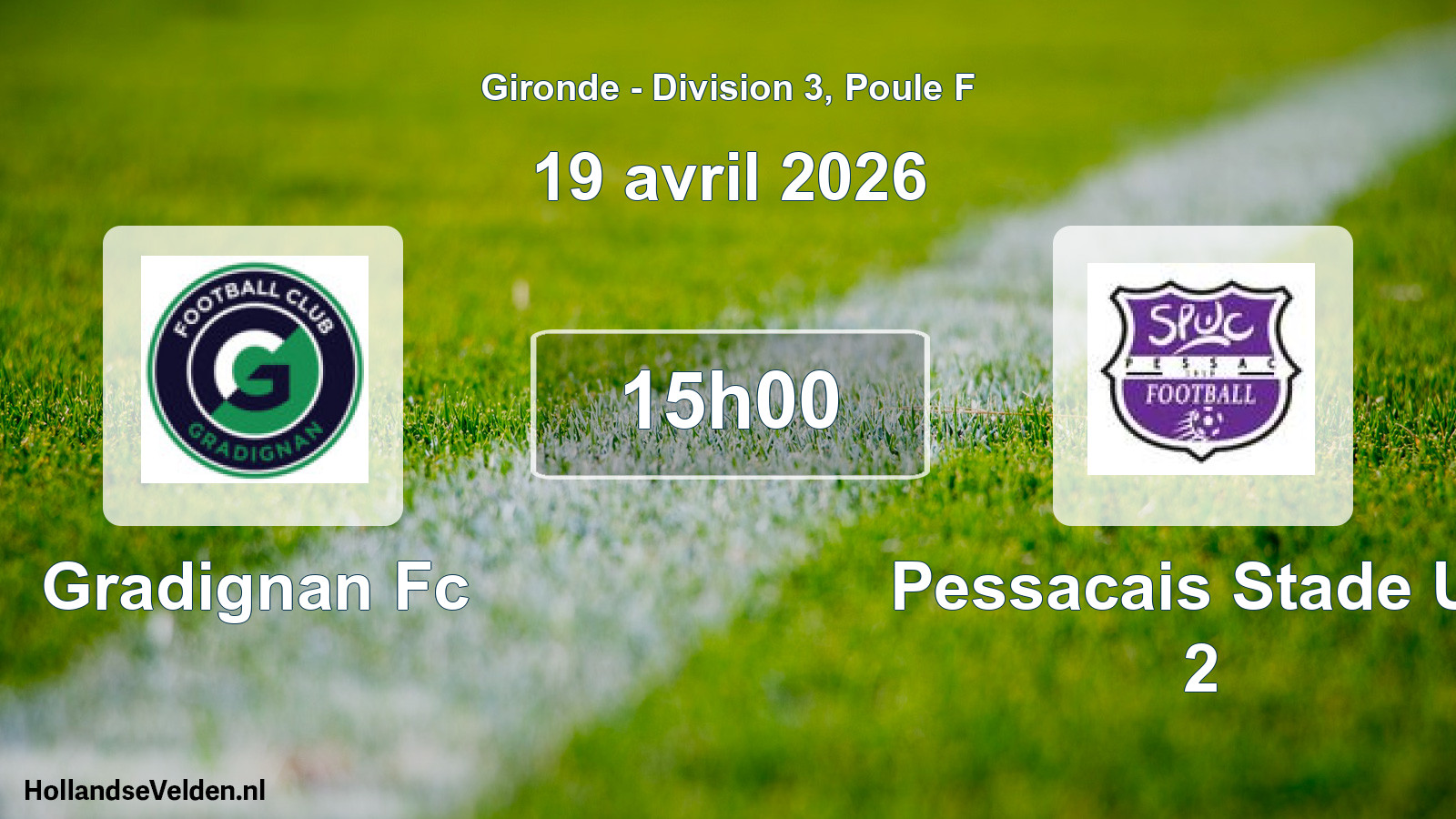 Geplande wedstrijd: Gradignan Fc - Pessacais Stade Uc 2 (19 avril 2026)