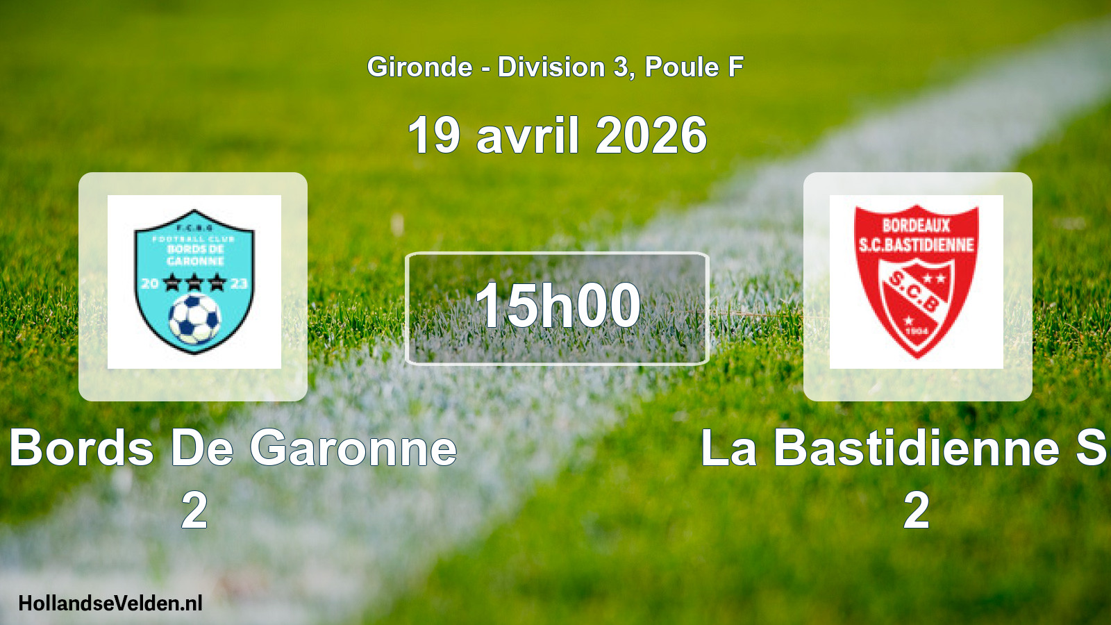 Geplande wedstrijd: Fc Bords De Garonne 2 - La Bastidienne Sc 2 (19 april 2026)