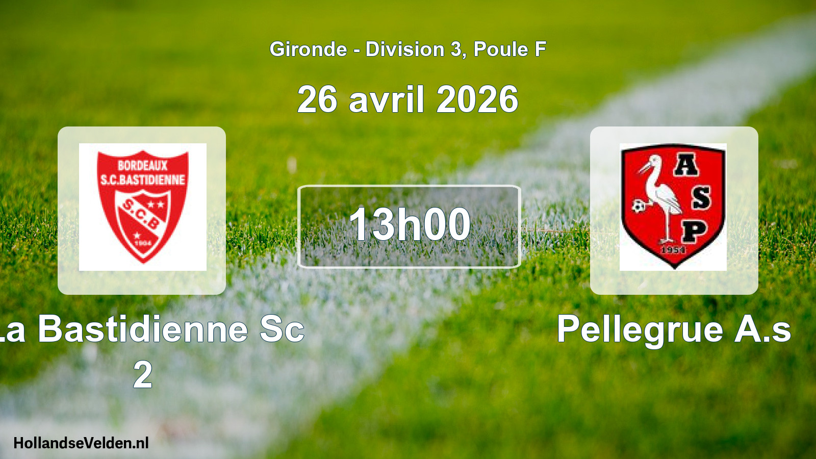 Geplande wedstrijd: La Bastidienne Sc 2 - Pellegrue A.s (26 avril 2026)
