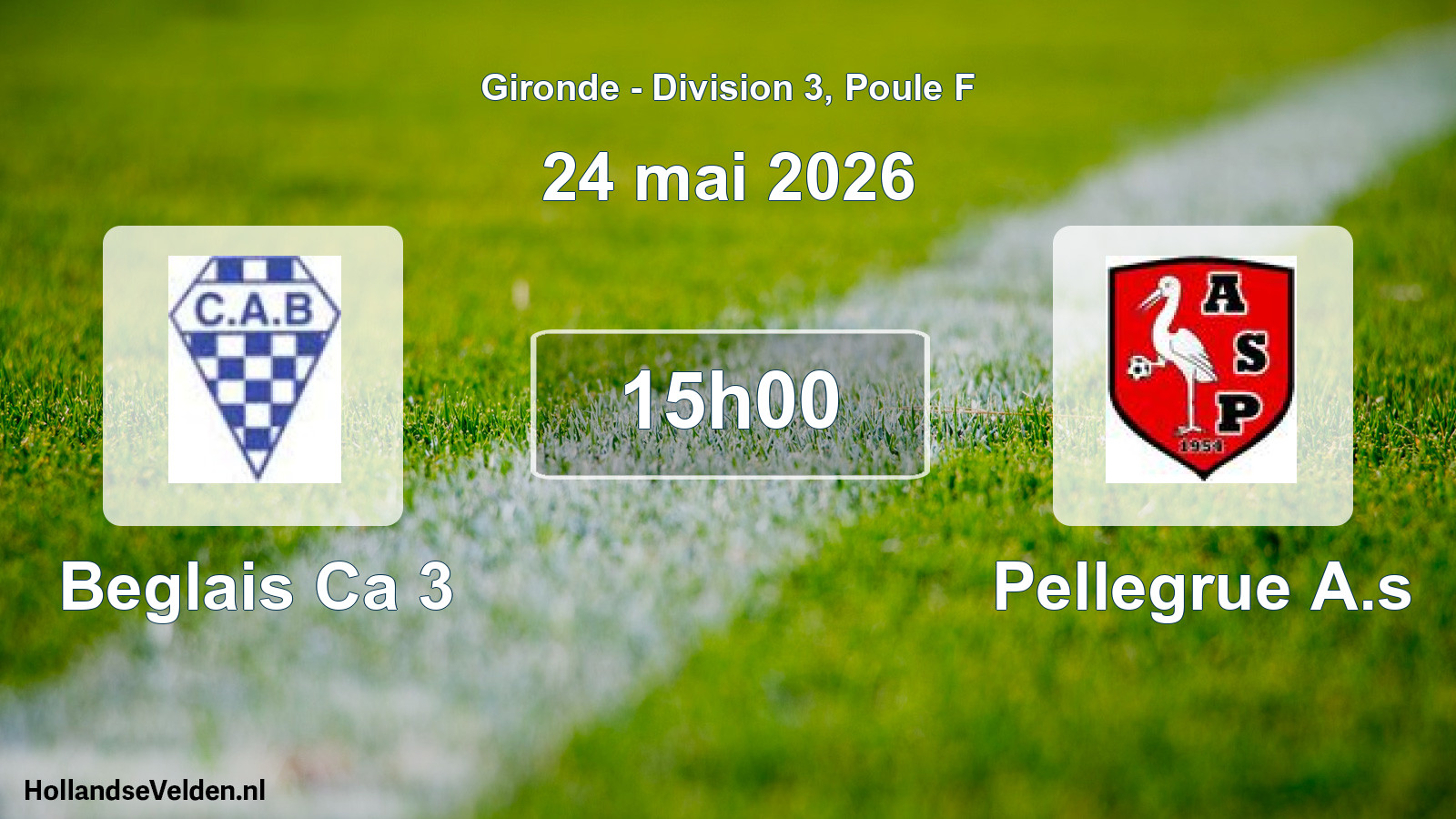 Geplande wedstrijd: Beglais Ca 3 - Pellegrue A.s (24 mai 2026)