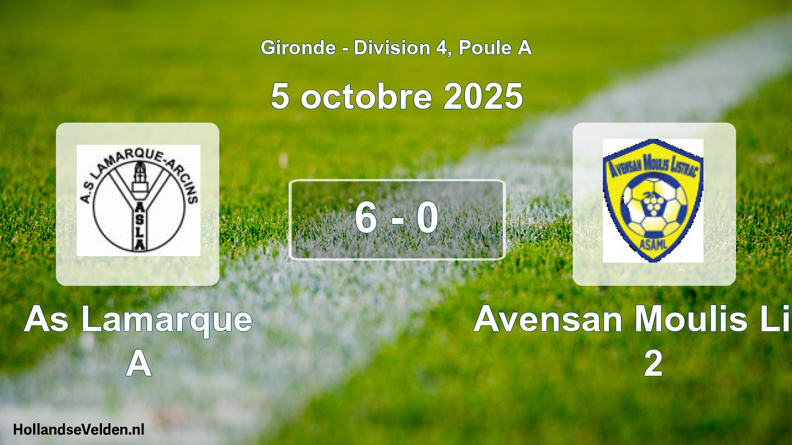 Gespeelde wedstrijd: As Lamarque A - Avensan Moulis List. 2 6 - 0 (5 octobre 2025)