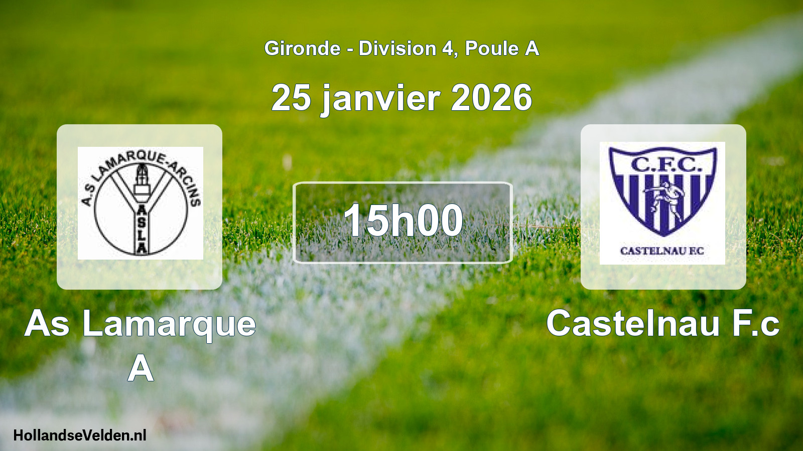 Geplande wedstrijd: As Lamarque A - Castelnau F.c (25 janvier 2026)