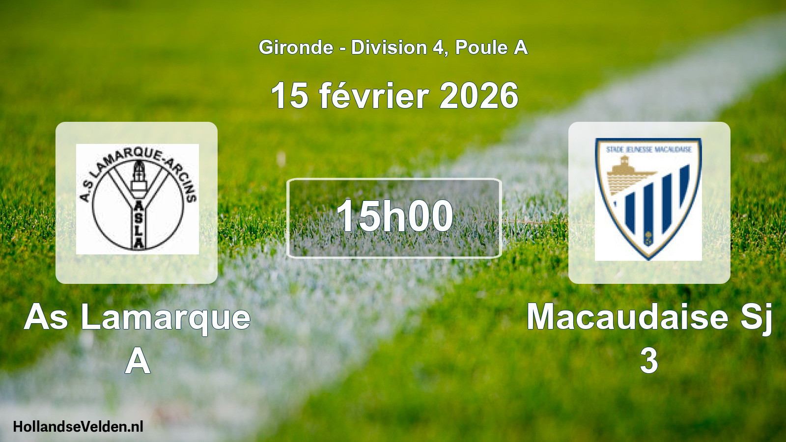 Scheduled Match: As Lamarque A - Macaudaise Sj 3 (15 February 2026)