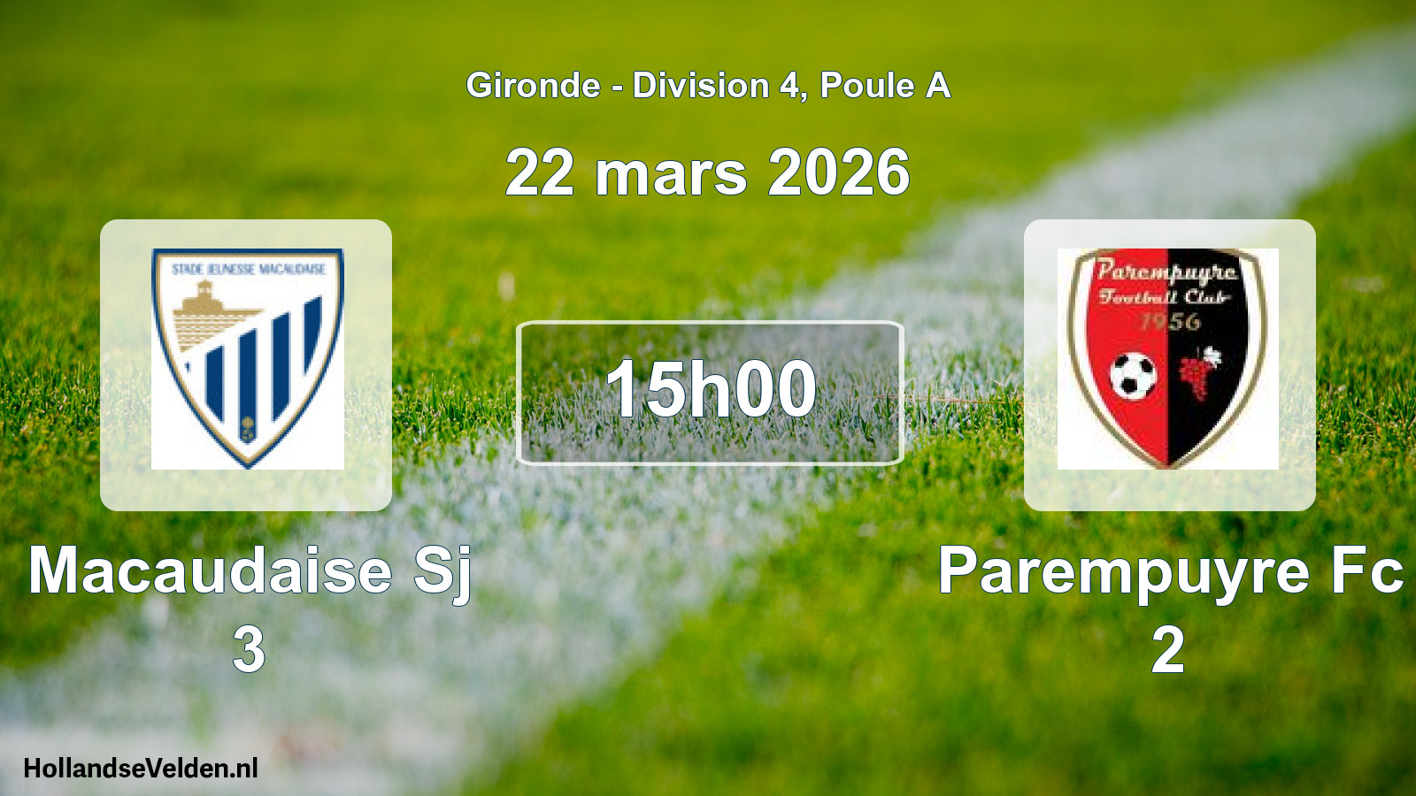 Geplande wedstrijd: Macaudaise Sj 3 - Parempuyre Fc 2 (22 mars 2026)