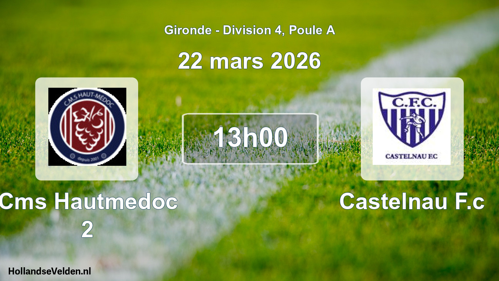 Scheduled Match: Cms Hautmedoc 2 - Castelnau F.c (22 March 2026)
