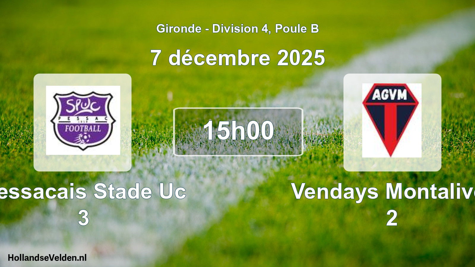 Scheduled Match: Pessacais Stade Uc 3 - Vendays Montalivet 2 (7 December 2025)