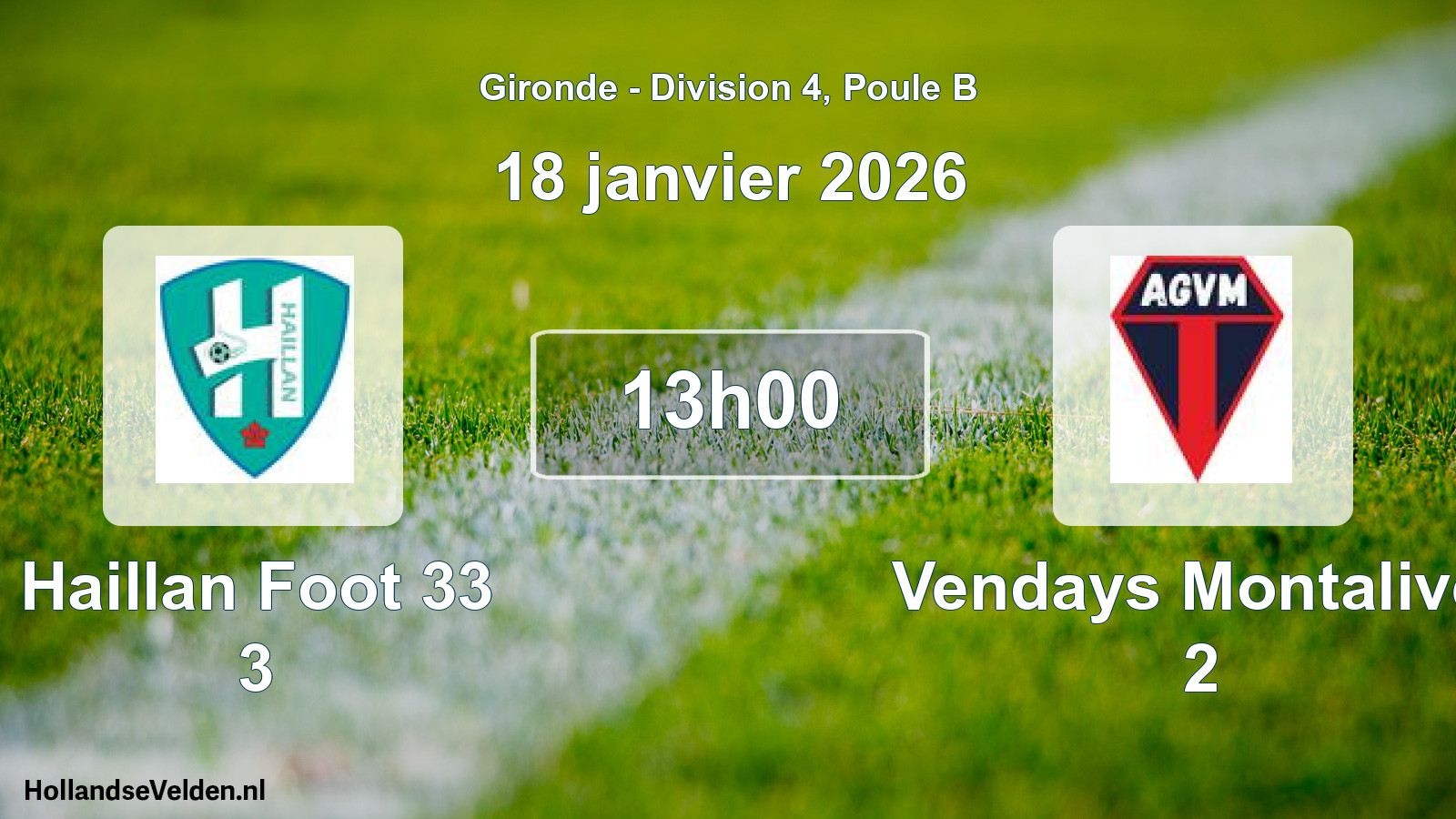 Scheduled Match: Haillan Foot 33 3 - Vendays Montalivet 2 (18 January 2026)