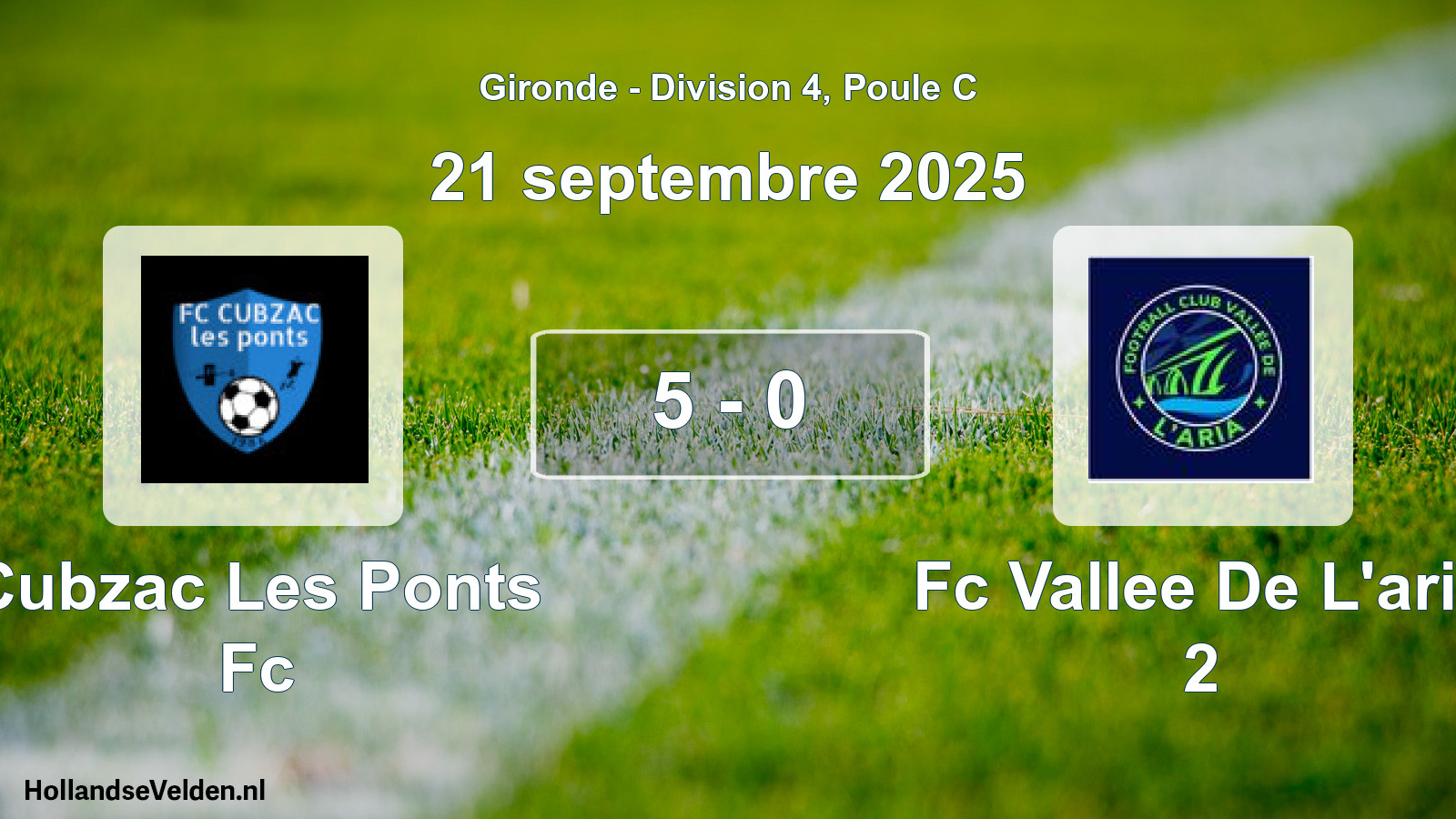 Gespeelde wedstrijd: Cubzac Les Ponts Fc - Fc Vallee De L'aria 2 5 - 0 (21 septembre 2025)