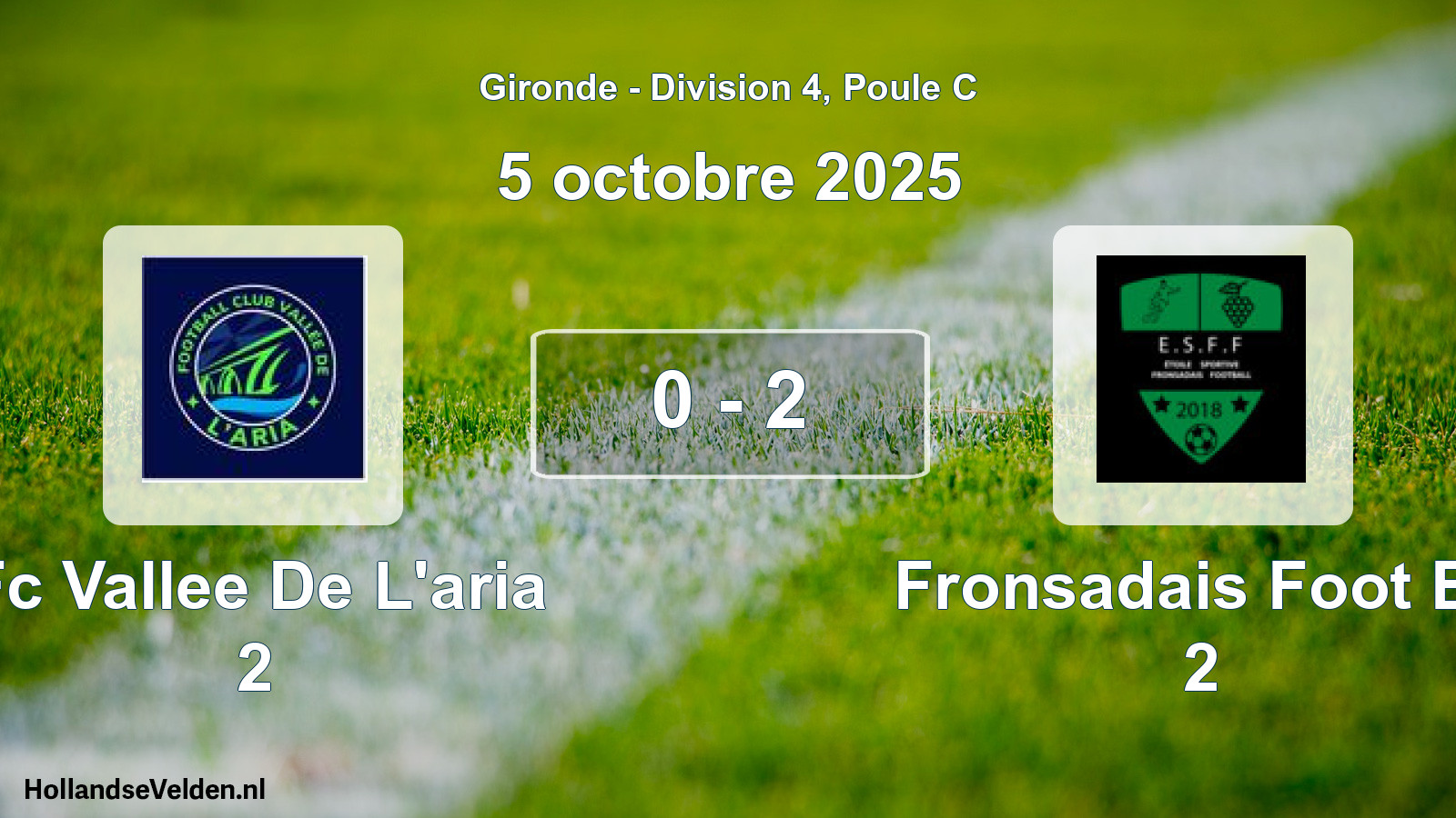Gespeelde wedstrijd: Fc Vallee De L'aria 2 - Fronsadais Foot Es 2 0 - 2 (5 octobre 2025)