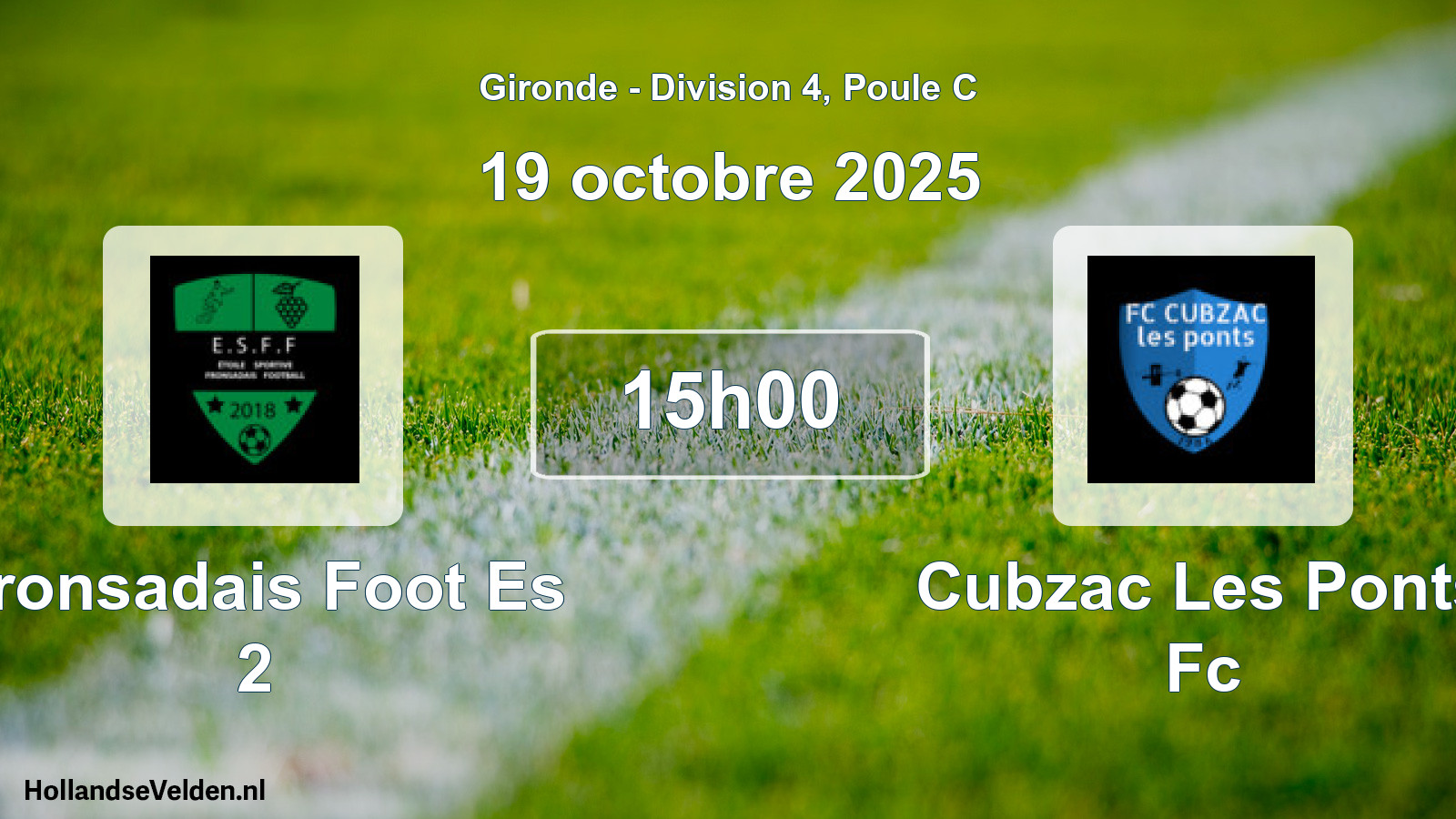 Geplande wedstrijd: Fronsadais Foot Es 2 - Cubzac Les Ponts Fc (19 octobre 2025)