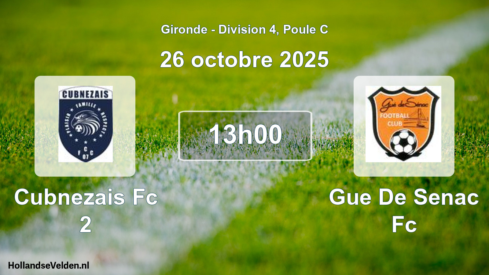 Geplande wedstrijd: Cubnezais Fc 2 - Gue De Senac Fc (26 octobre 2025)