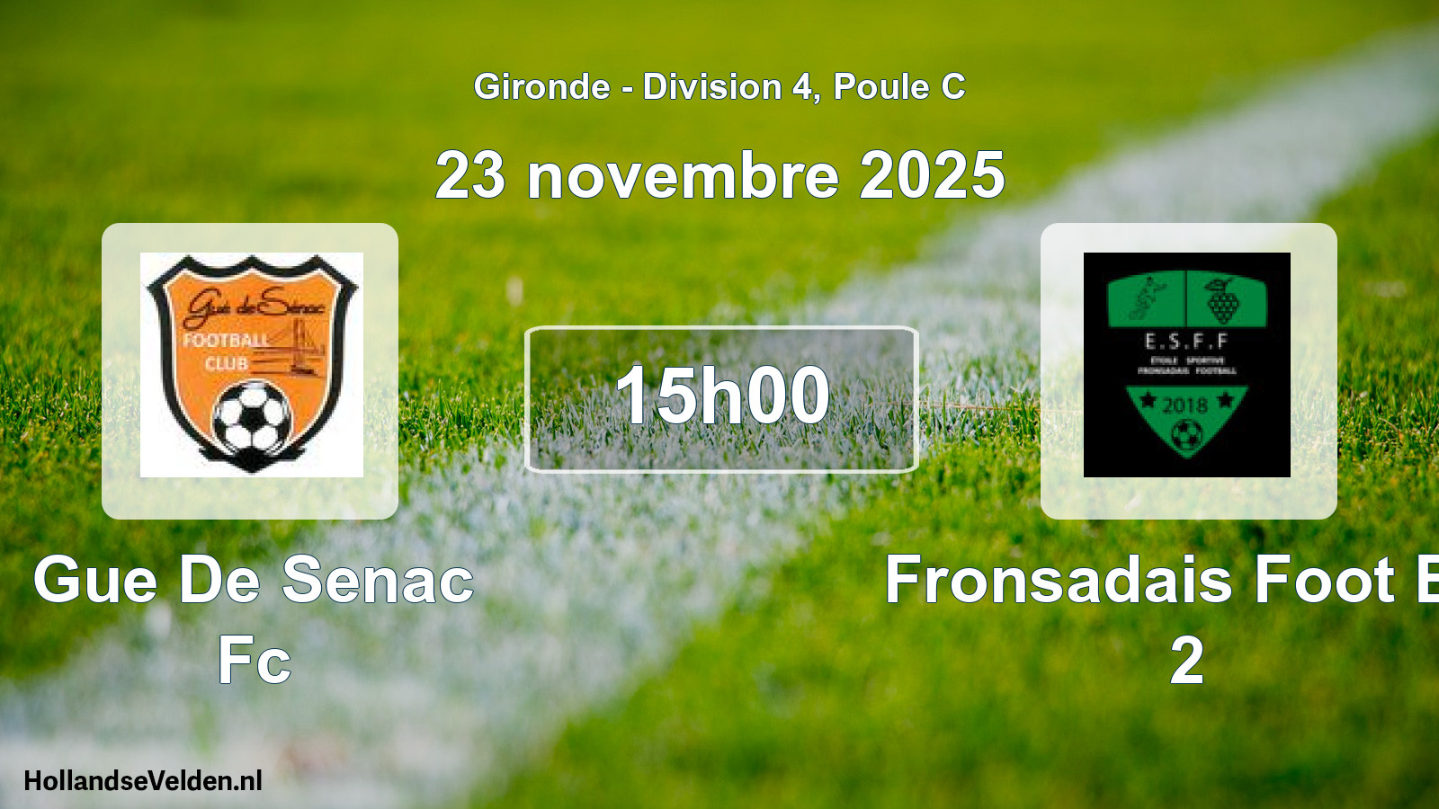 Geplande wedstrijd: Gue De Senac Fc - Fronsadais Foot Es 2 (23 novembre 2025)
