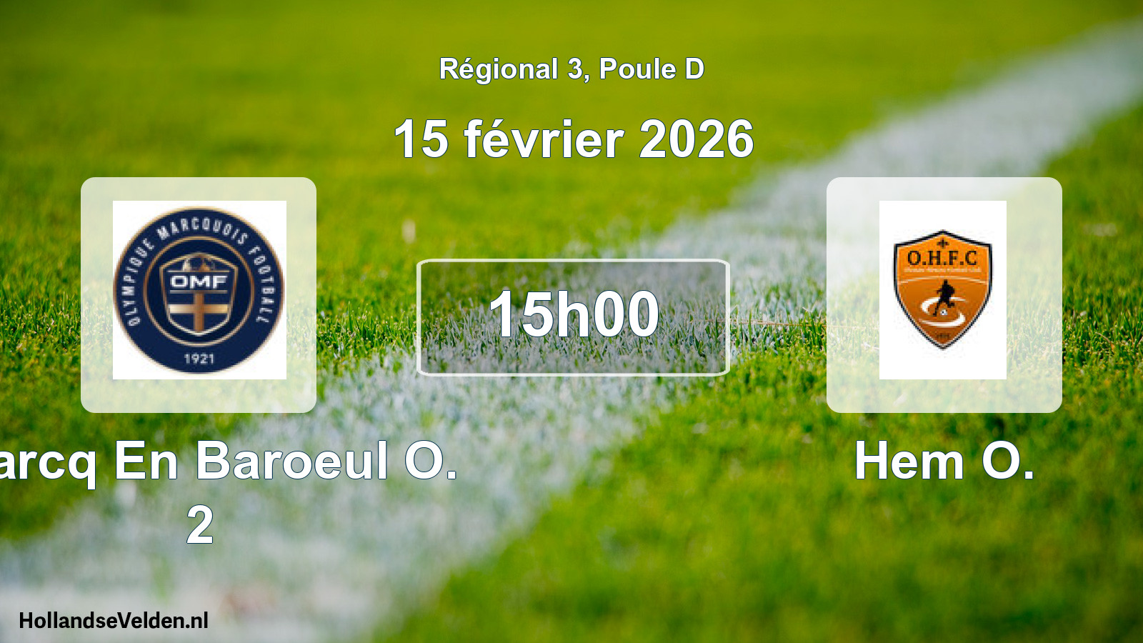 Scheduled Match: Marcq En Baroeul O. 2 - Hem O. (15 February 2026)