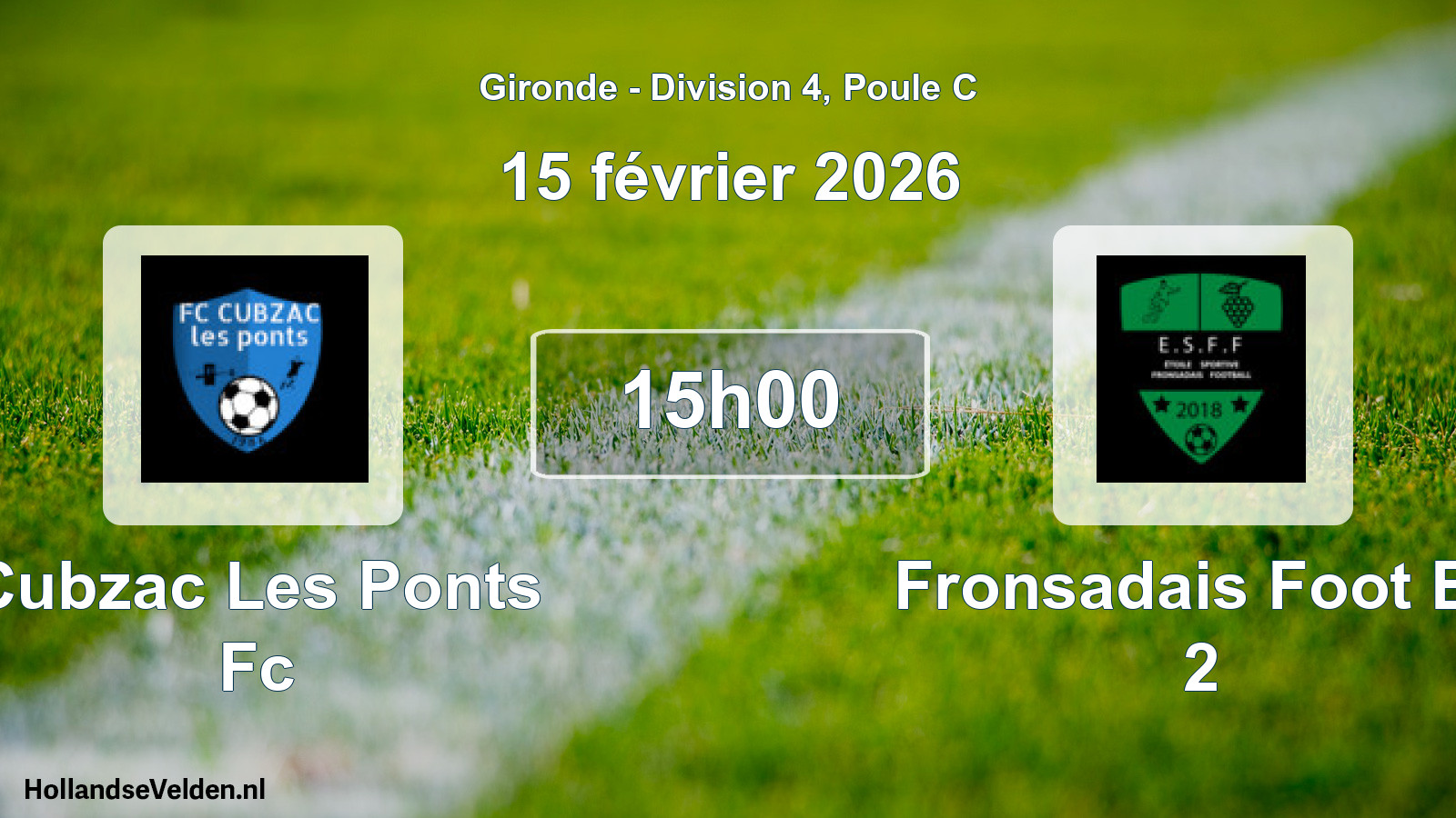 Geplande wedstrijd: Cubzac Les Ponts Fc - Fronsadais Foot Es 2 (15 février 2026)